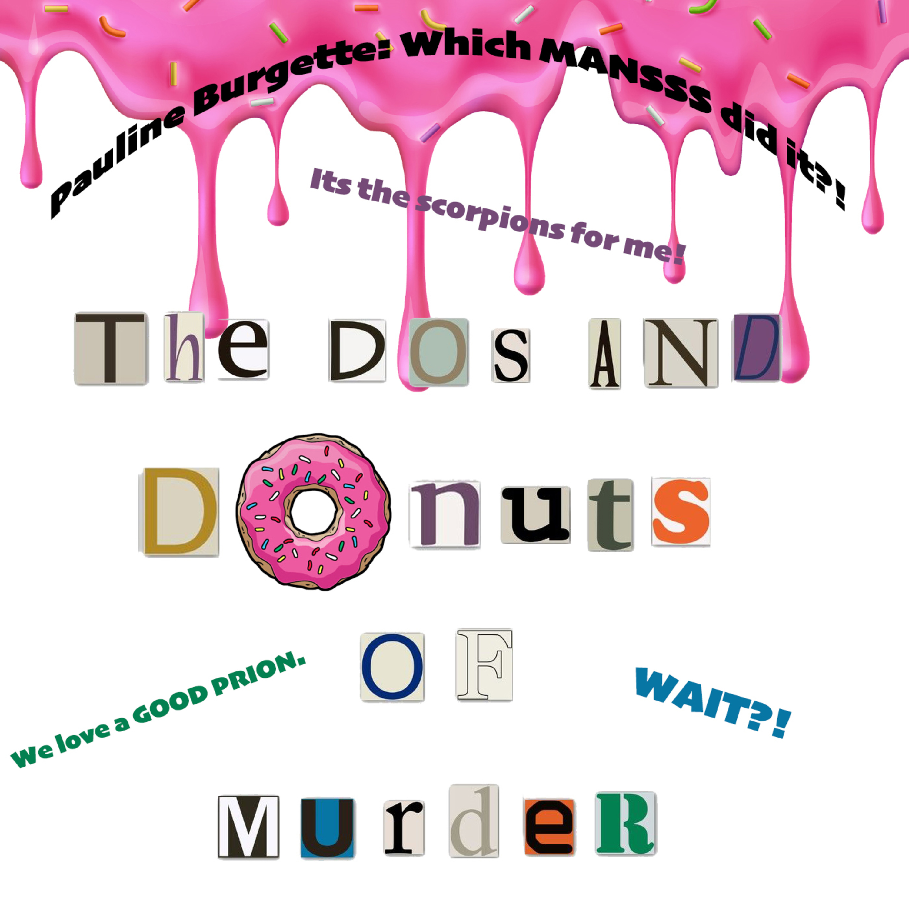 The Do\'s and Donuts of Murder