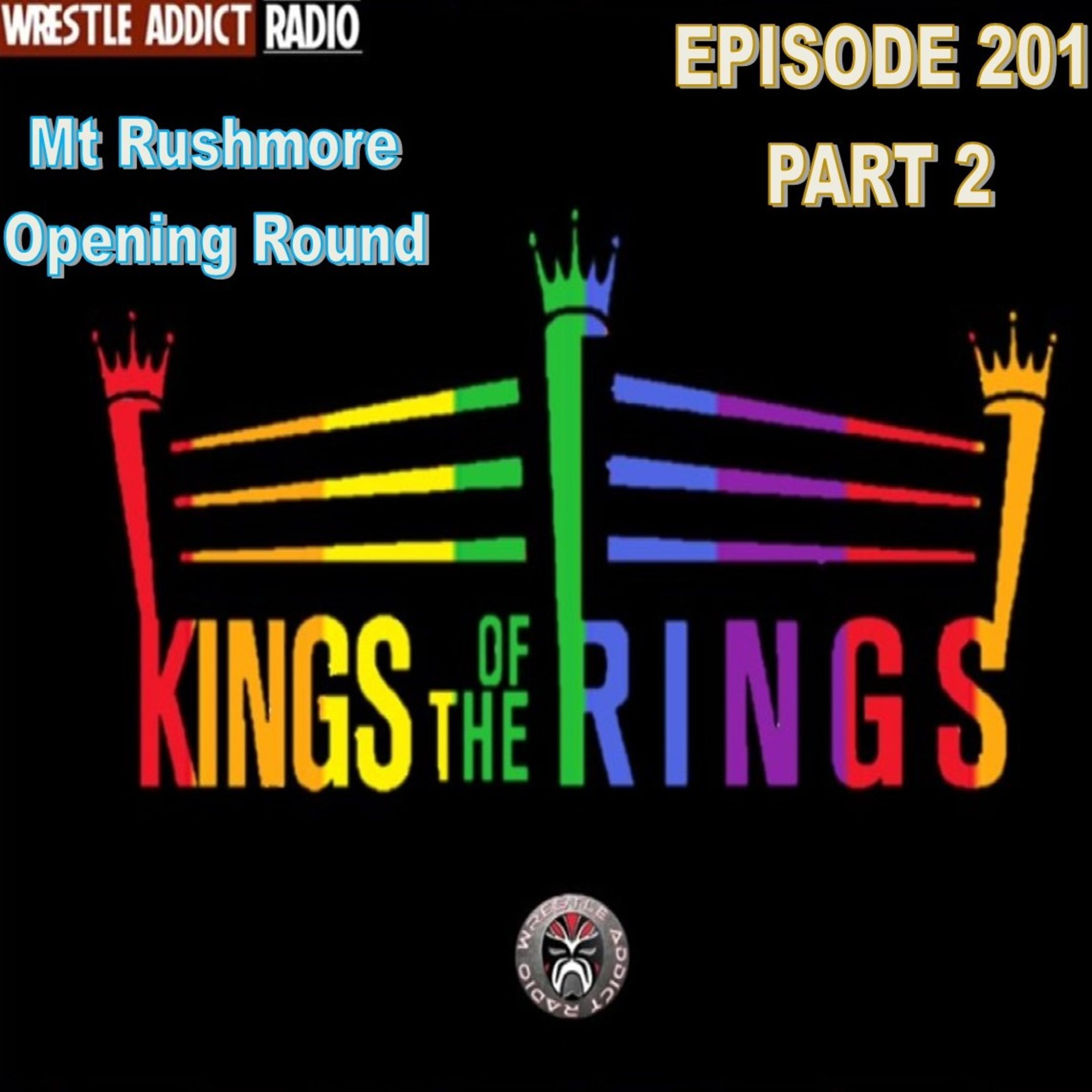 KOTR 201 Part 2 - Mt. Rushmore Opening Round episode artwork