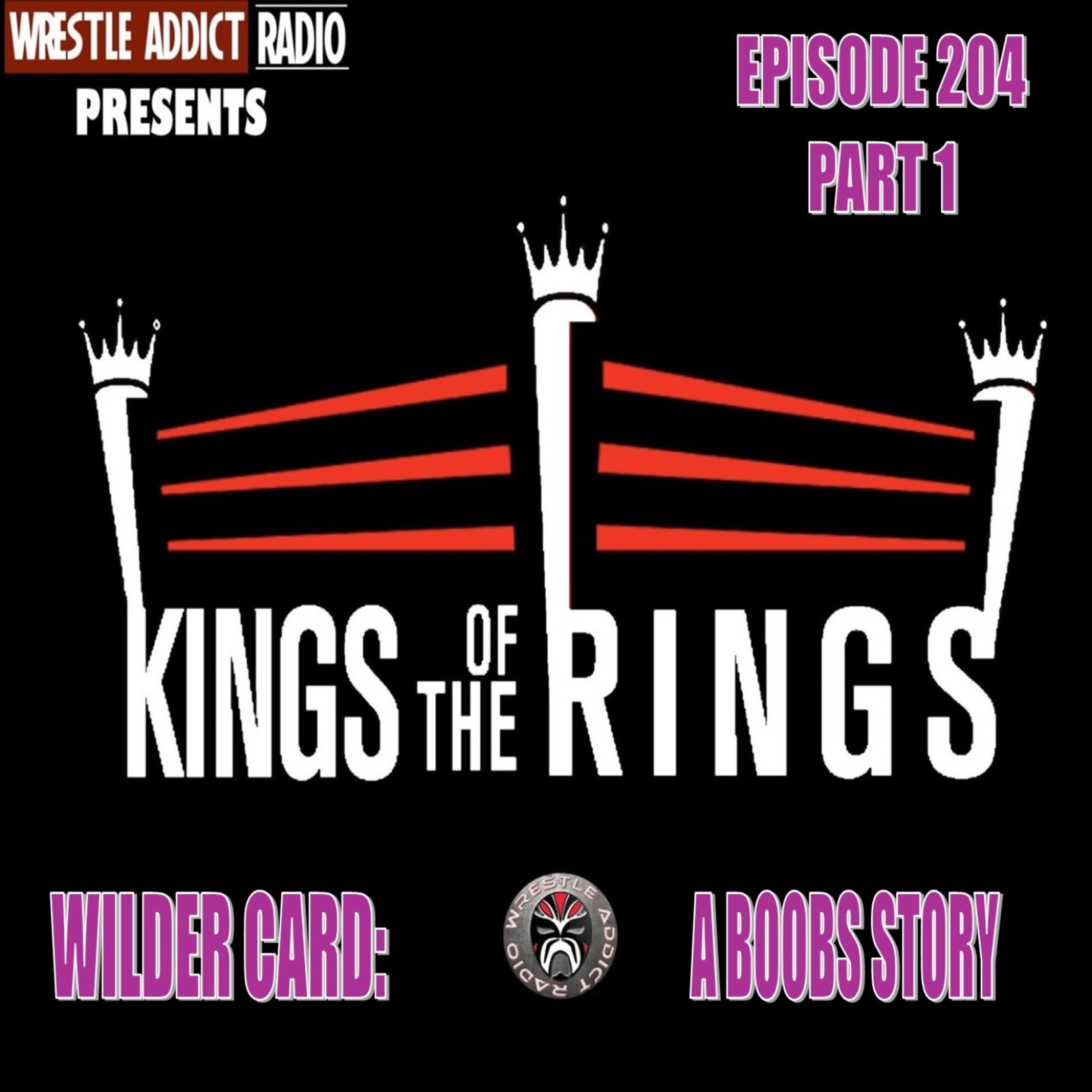 KOTR 204 PART 1: Wilder Card - A Boobs Story episode artwork