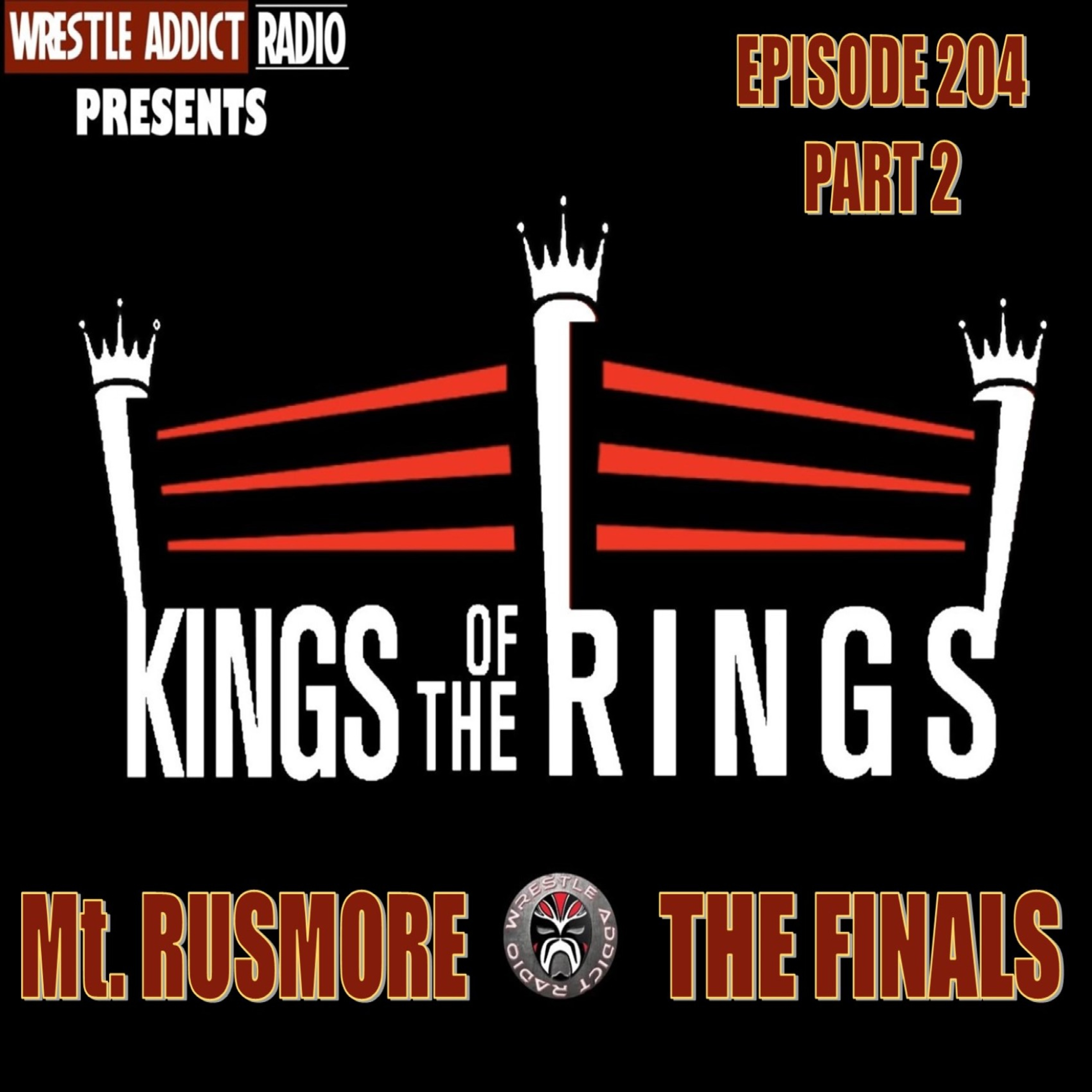 KOTR 204 Part 2: Mt. Rushmore - The FINALS episode artwork