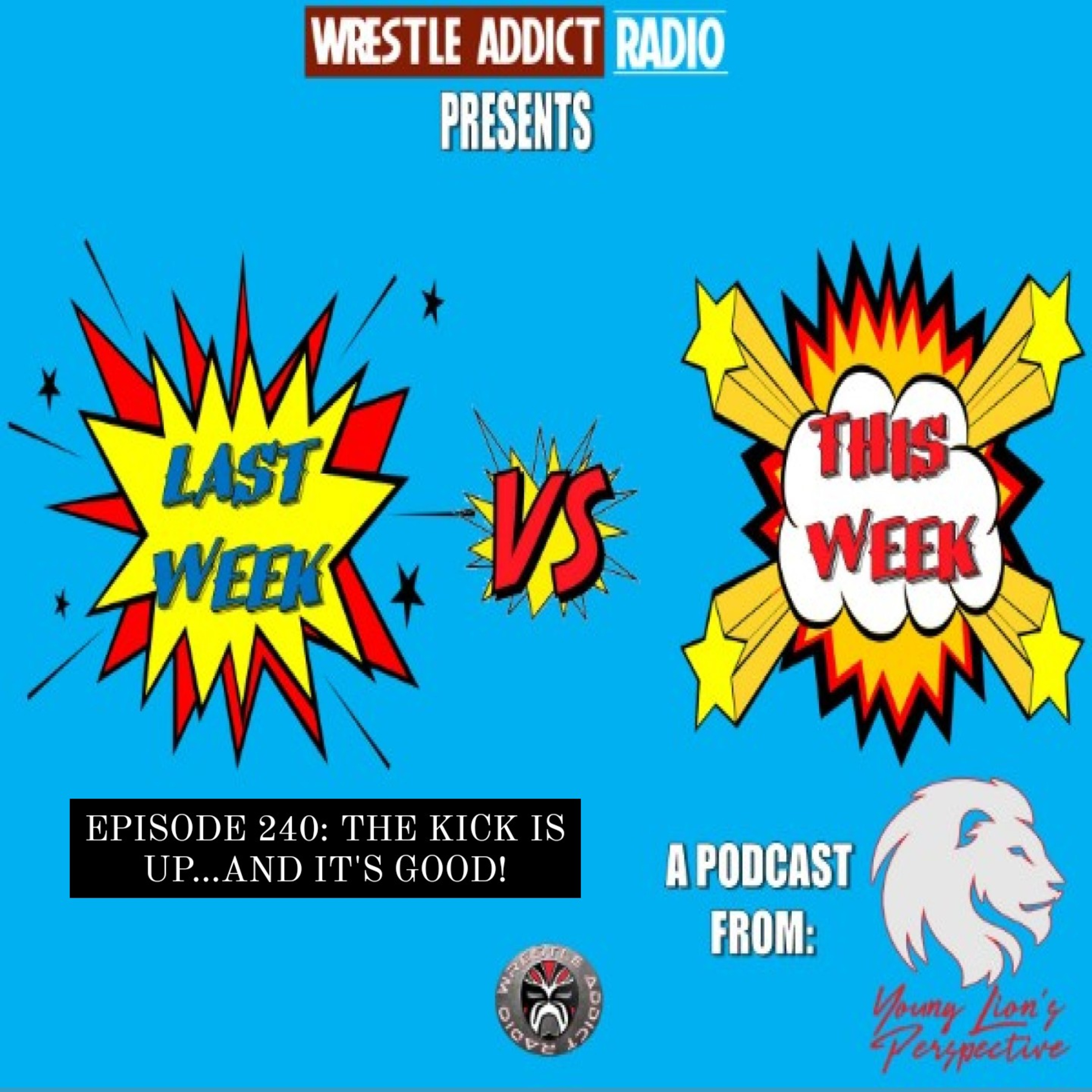 YLP Podcast - Ep. 240: The Kick Is Up... And It's Good! episode artwork