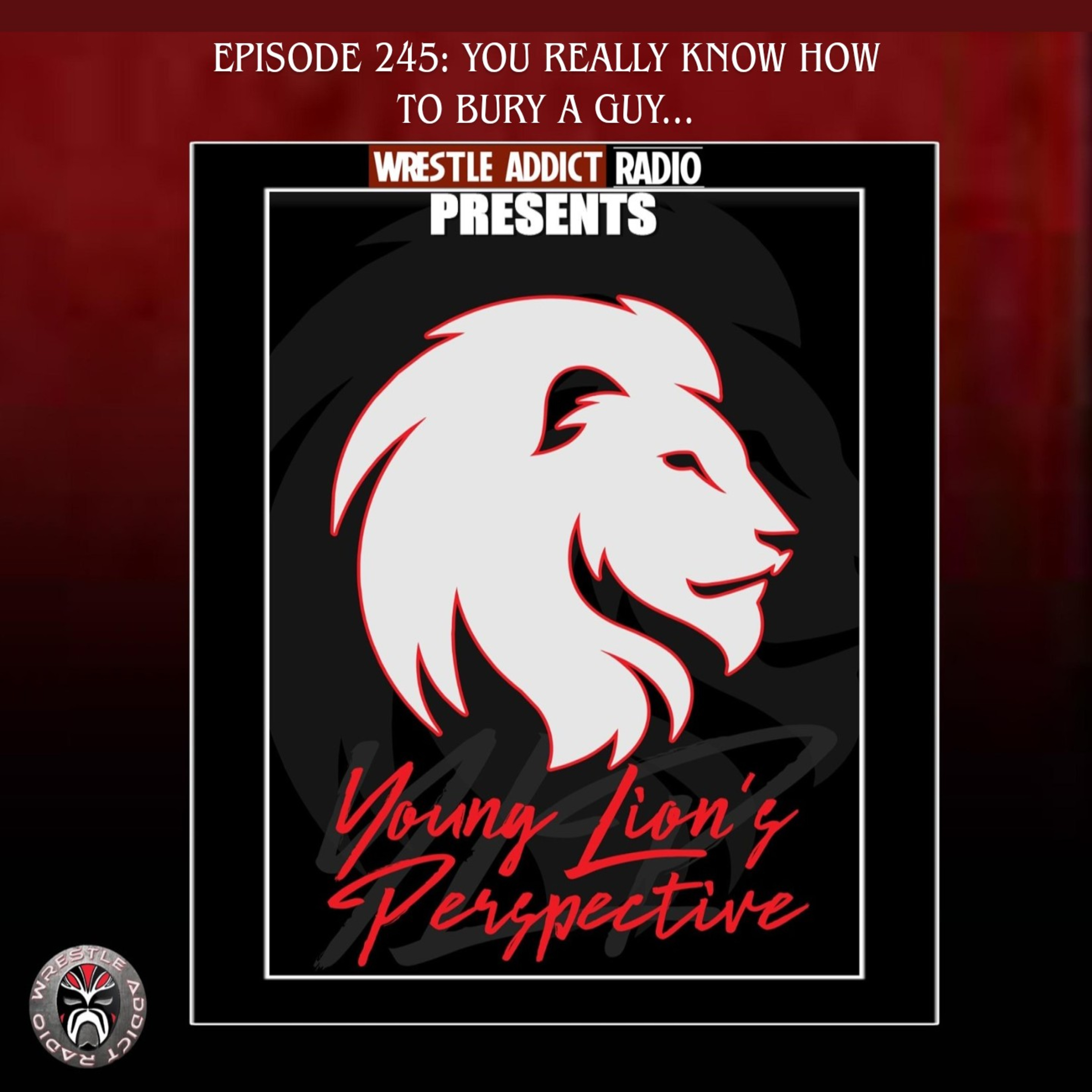 YLP Podcast - Ep. 245: You Really Know How To Bury A Guy... episode artwork