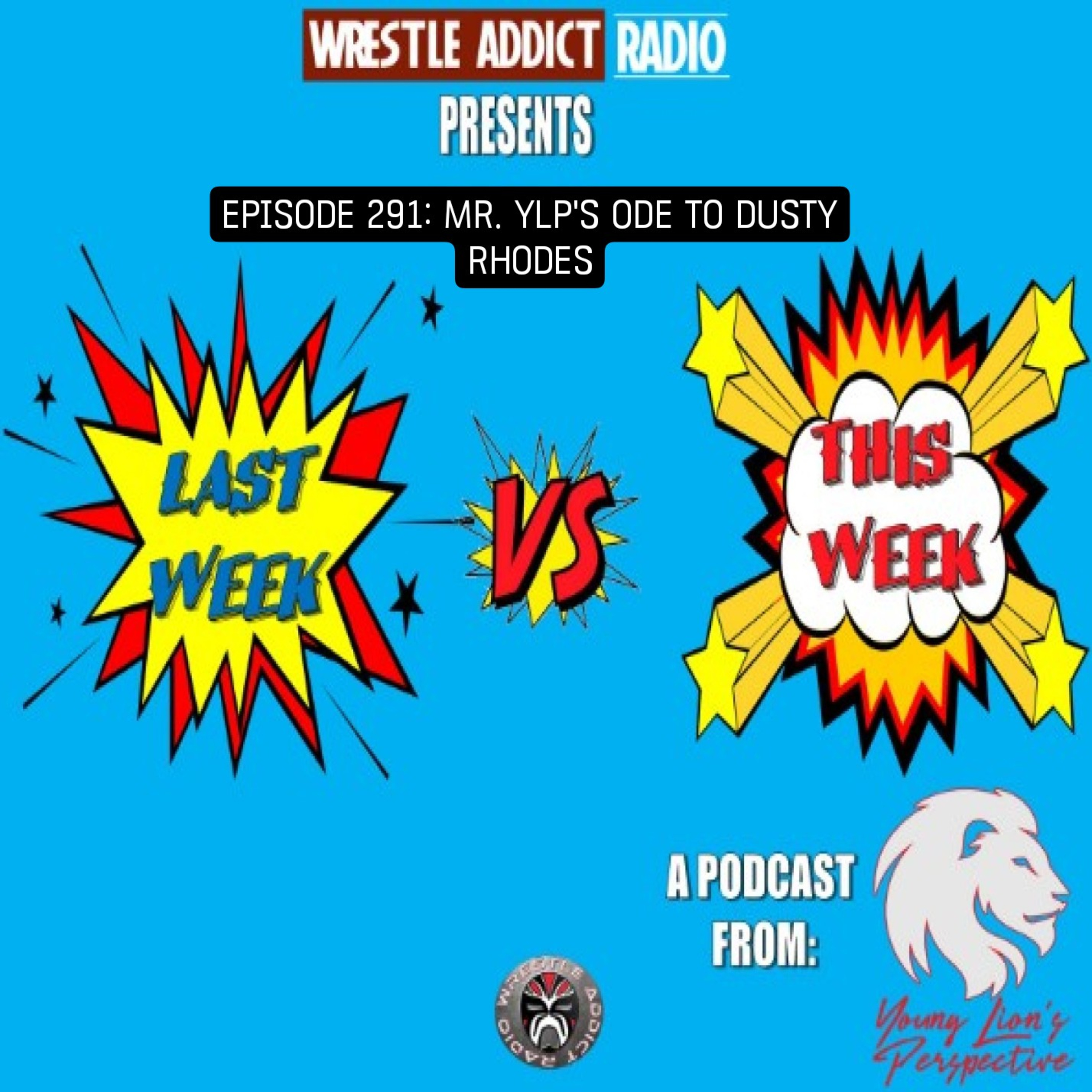 YLP Podcast - Ep. 291: Mr. YLP's Ode To Dusty Rhodes episode artwork