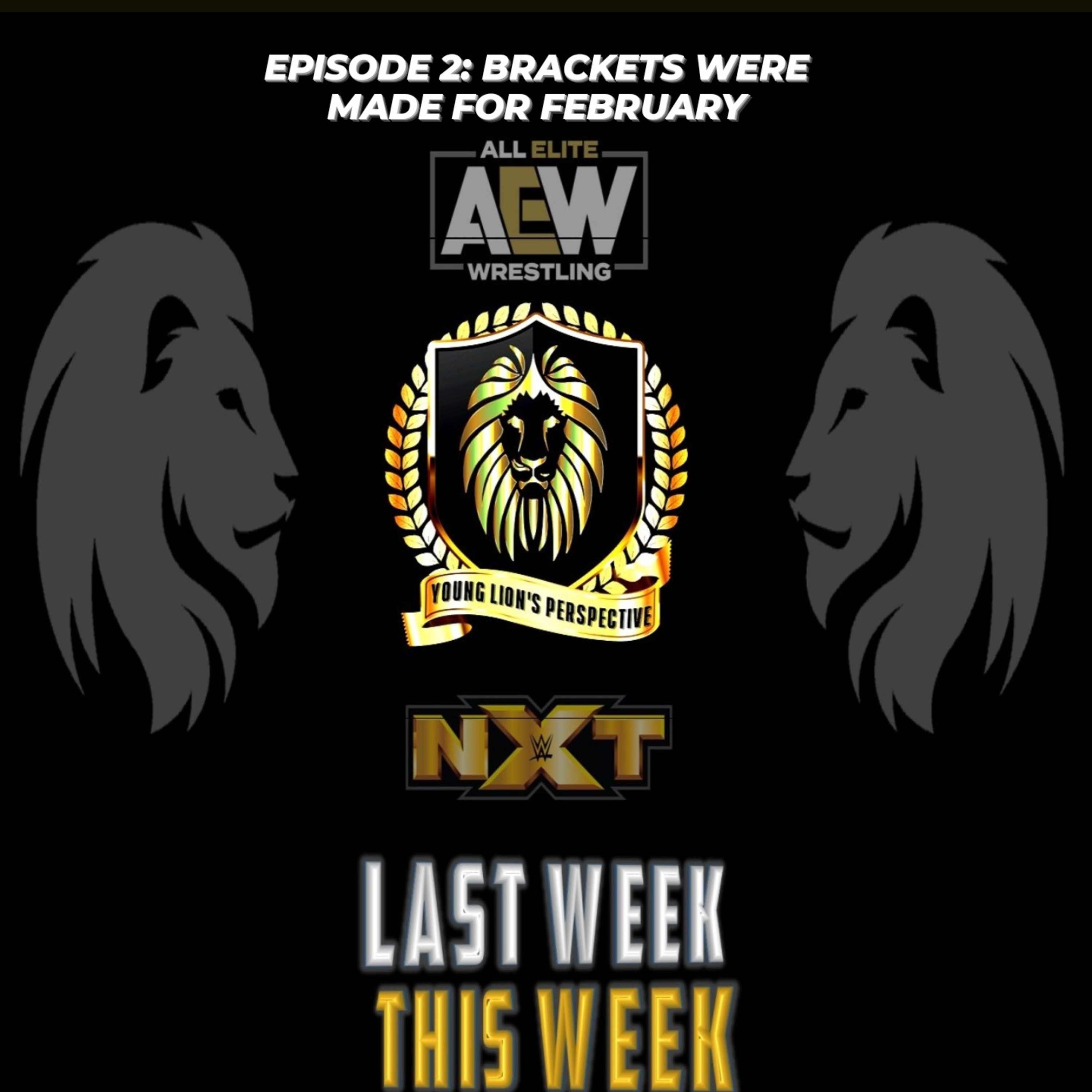 Last Week/This Week - Ep. 2: Brackets Were Made For February episode artwork