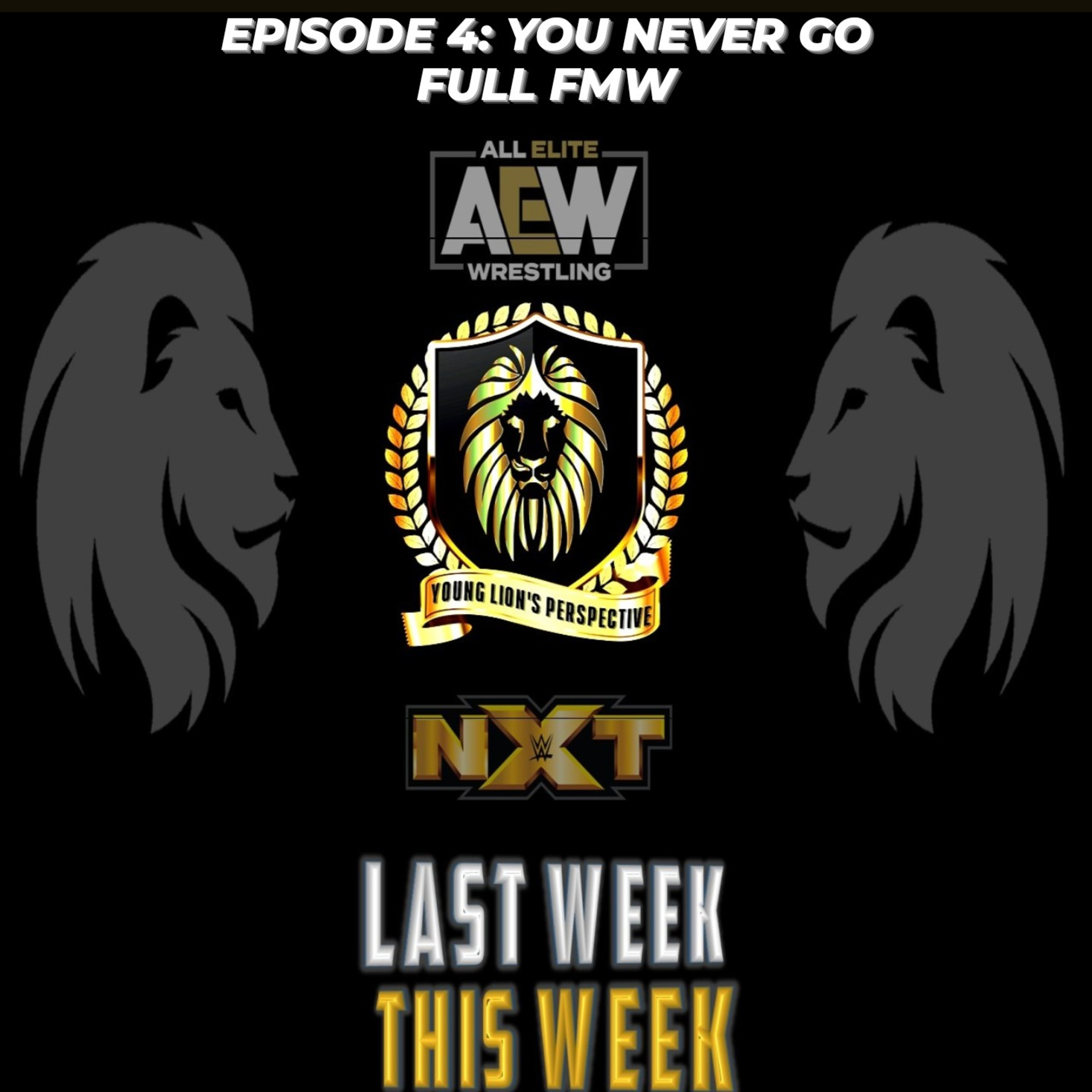Last Week/This Week - Episode 4: You Never Go Full FMW episode artwork