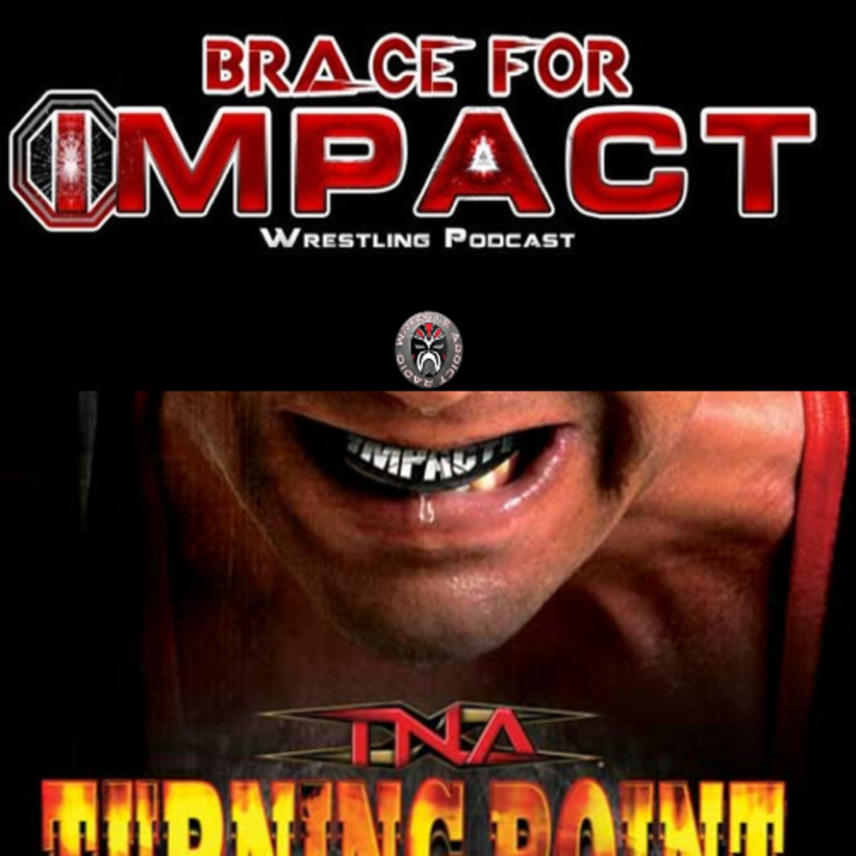Brace For Impact Episode 28! A True Turning Point in Wrestling!  episode artwork