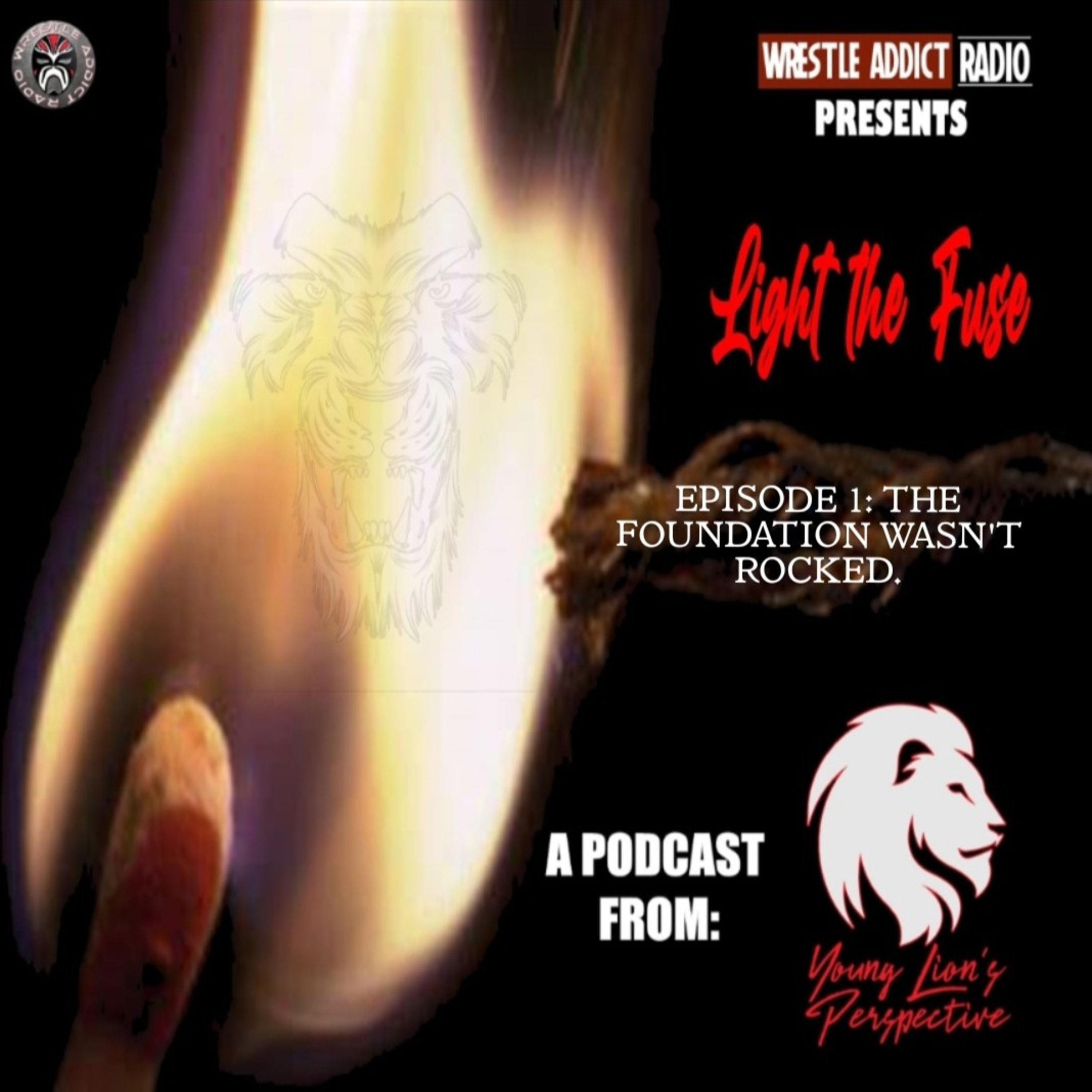 Light The Fuse (YLP Podcast EXCLUSIVE) - Ep. 1: The Foundation Wasn't Rocked  episode artwork