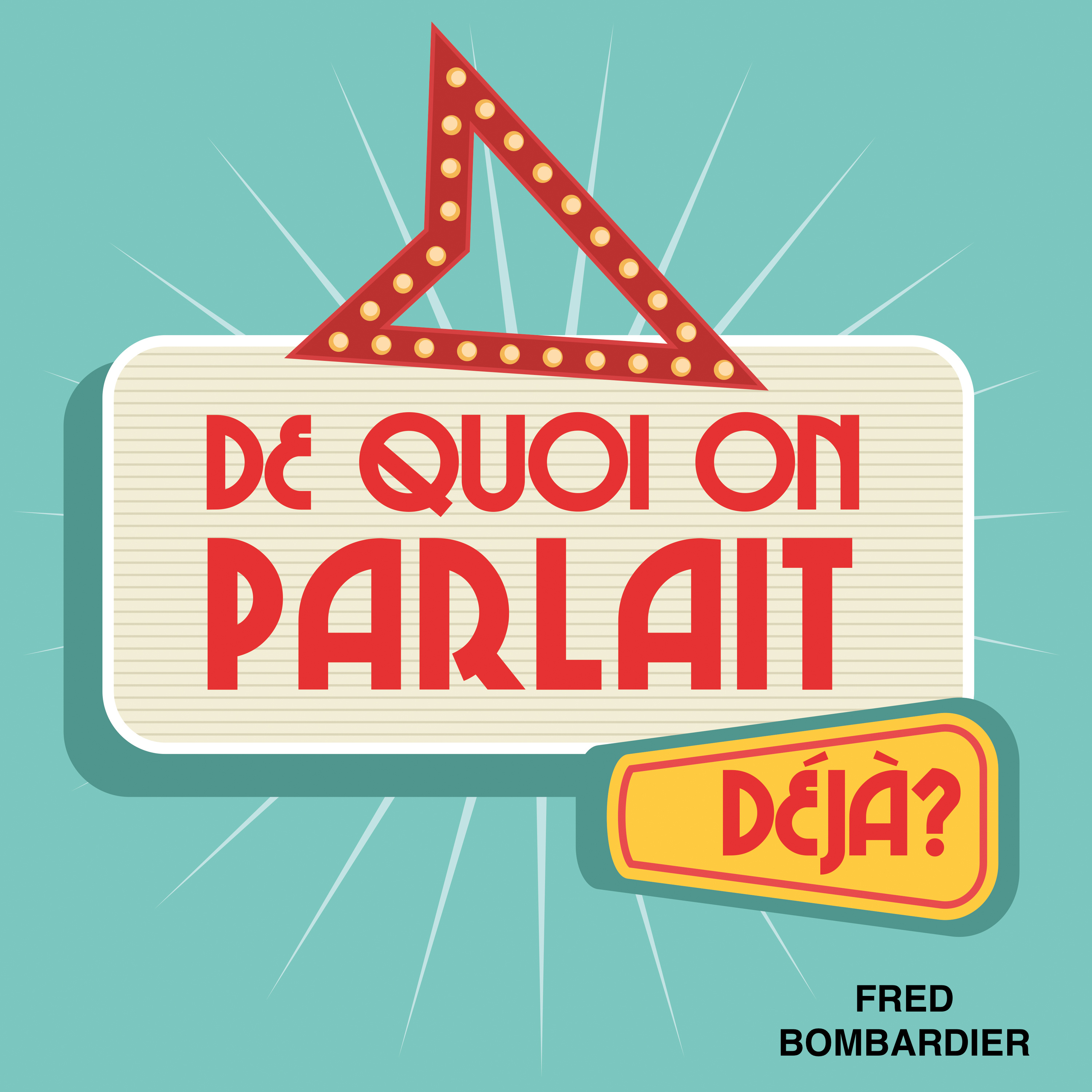 De quoi on parlait déjà ?