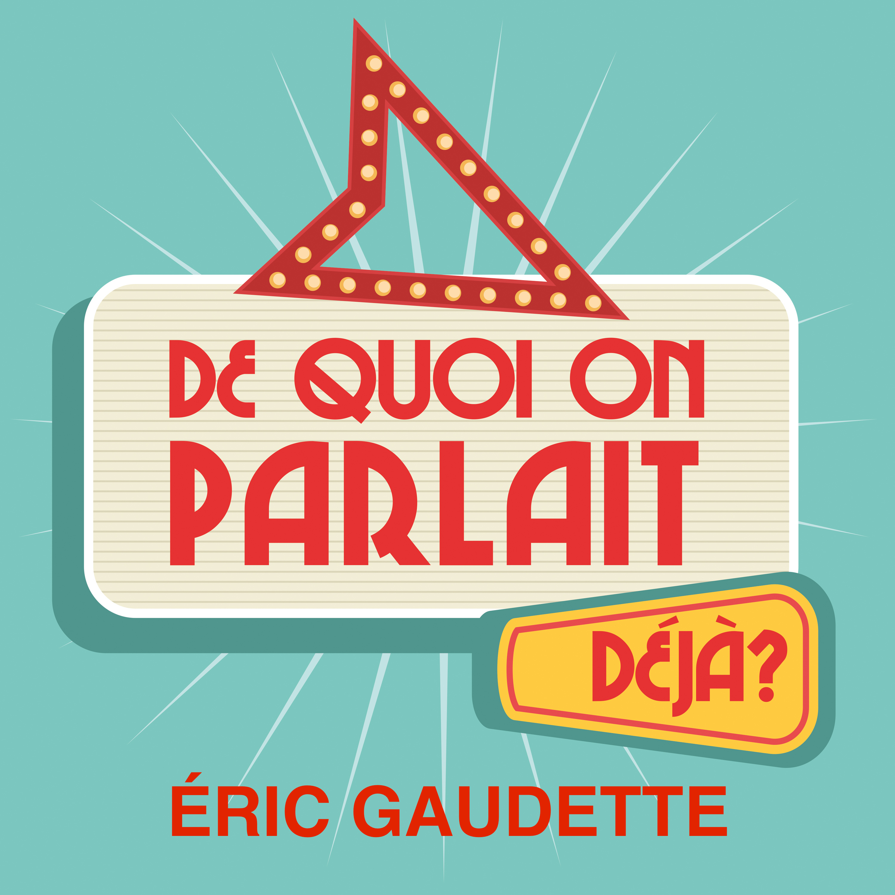 De quoi on parlait déjà ?