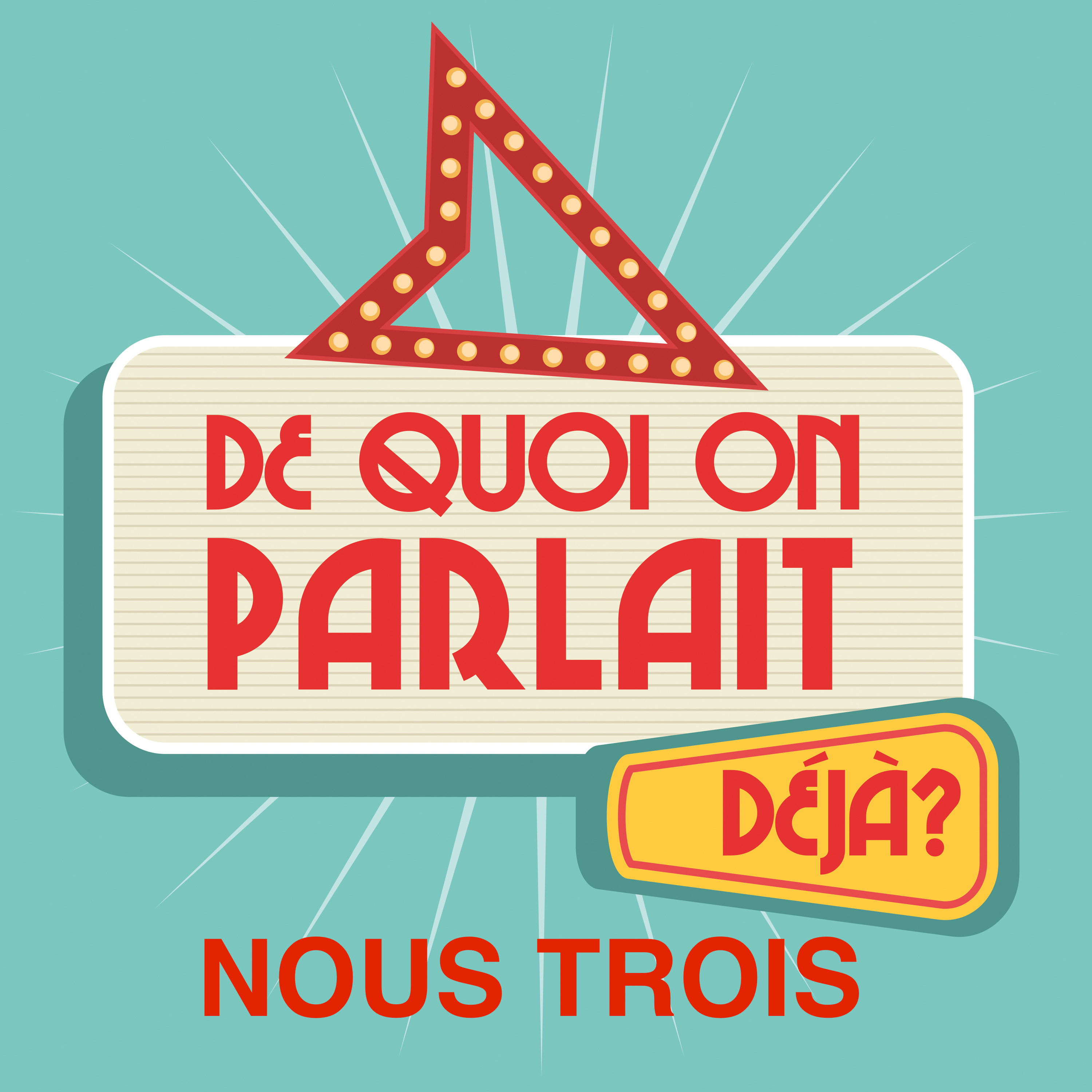 De quoi on parlait déjà ?