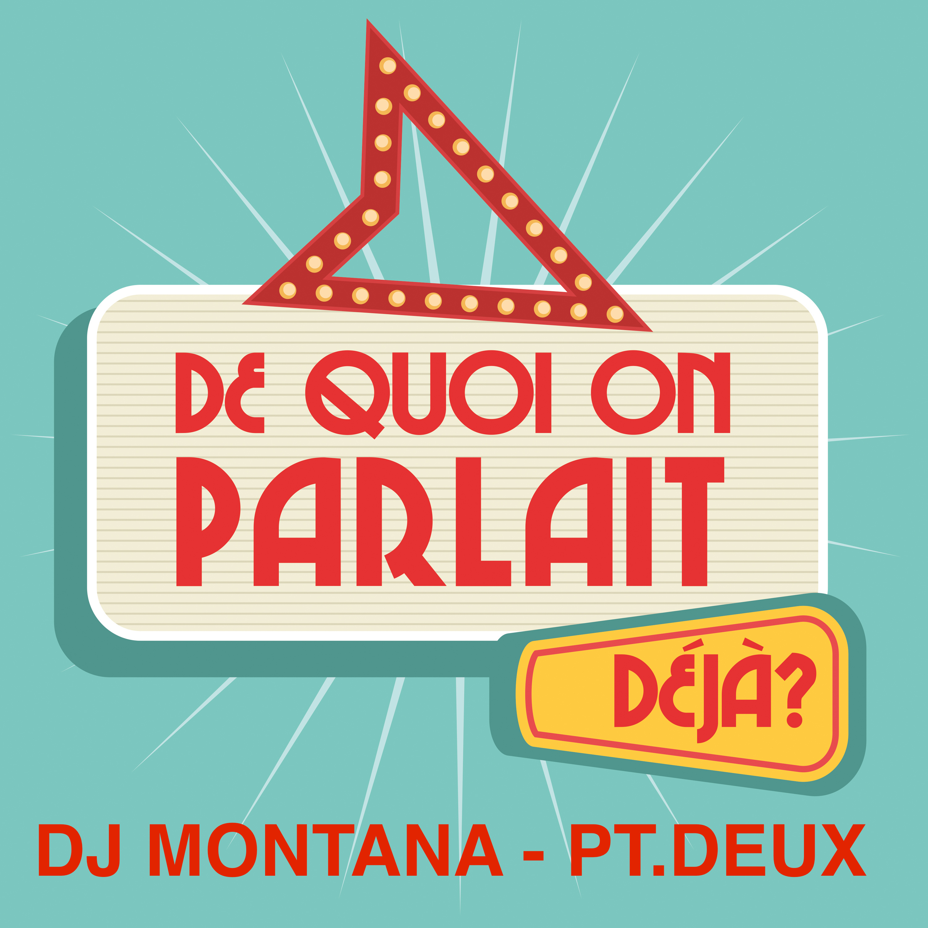De quoi on parlait déjà ?
