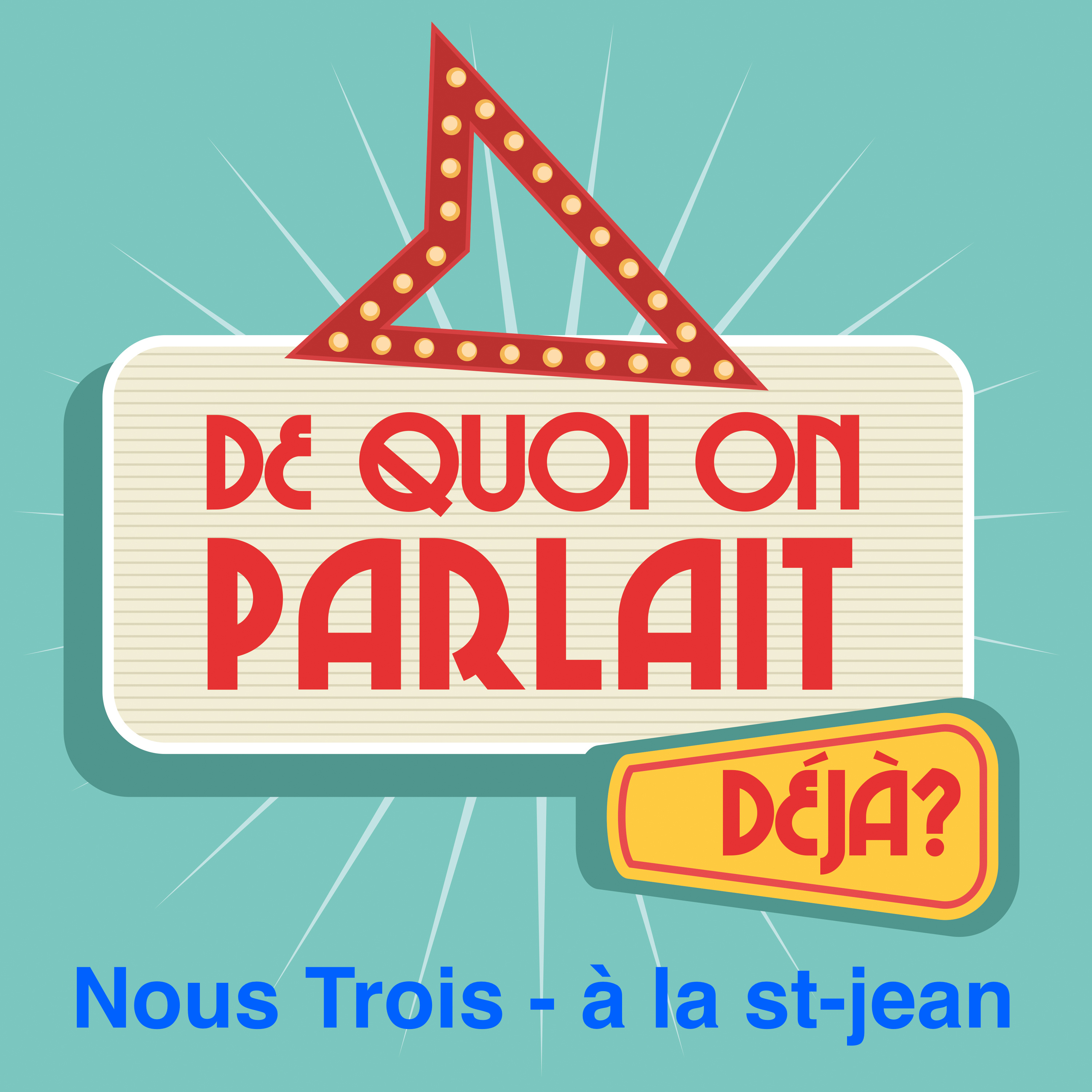 De quoi on parlait déjà ?
