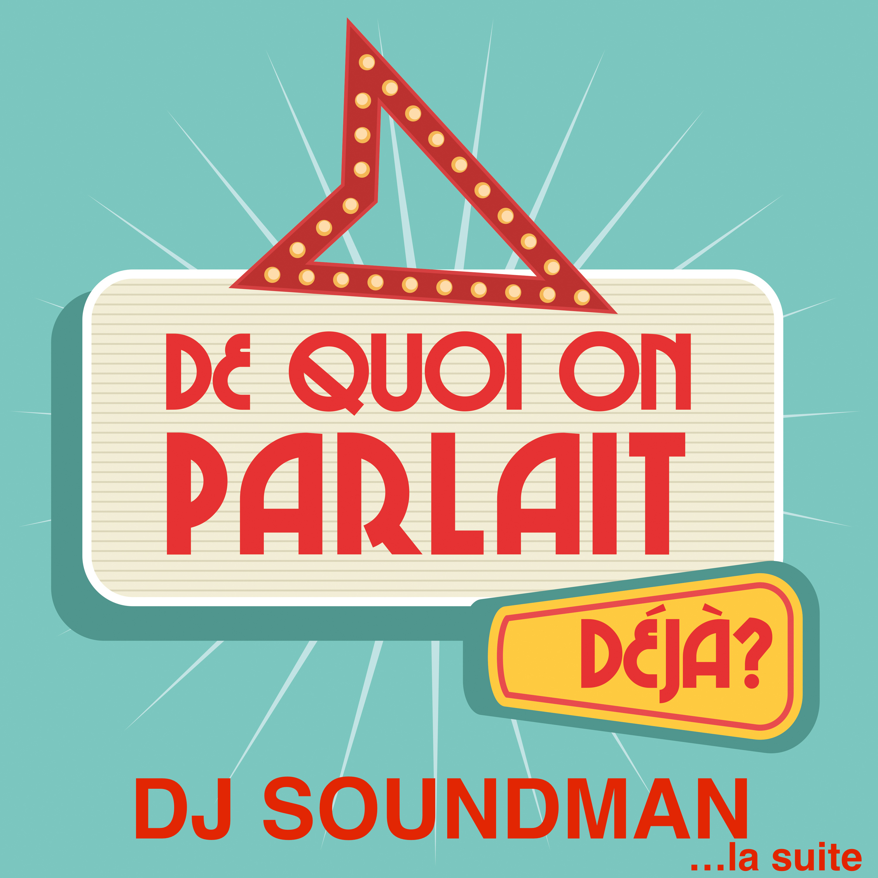 De quoi on parlait déjà ?