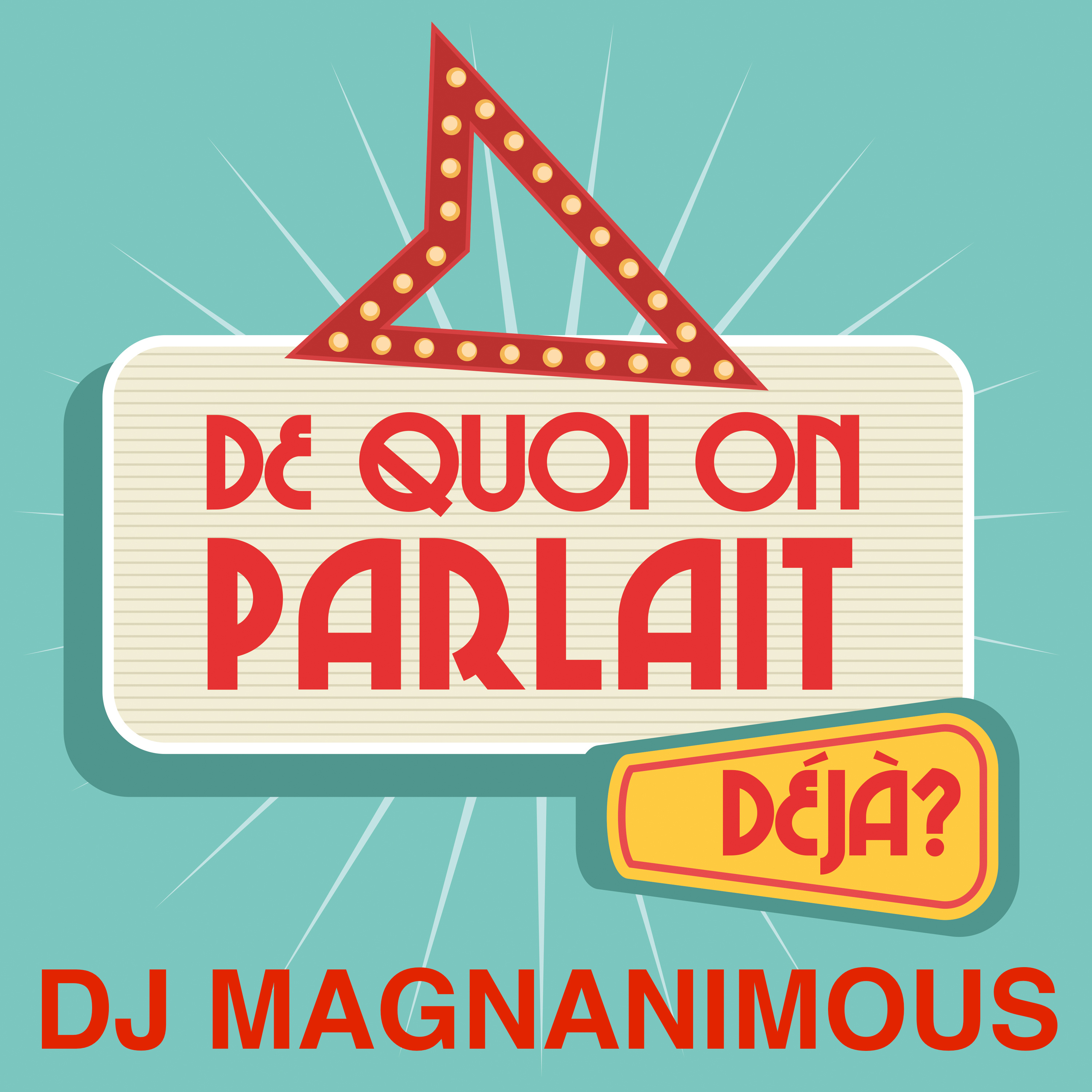 De quoi on parlait déjà ?