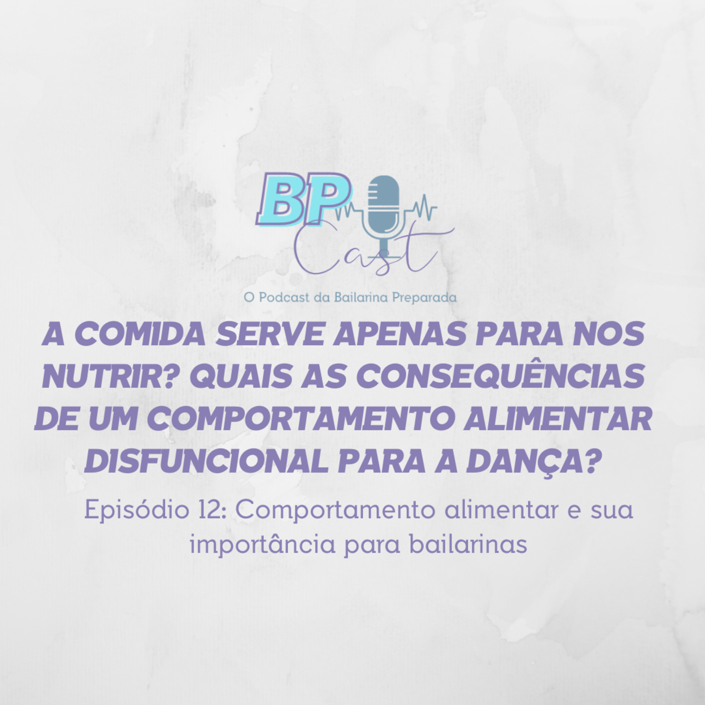 BP Cast | O Podcast da Bailarina Preparada