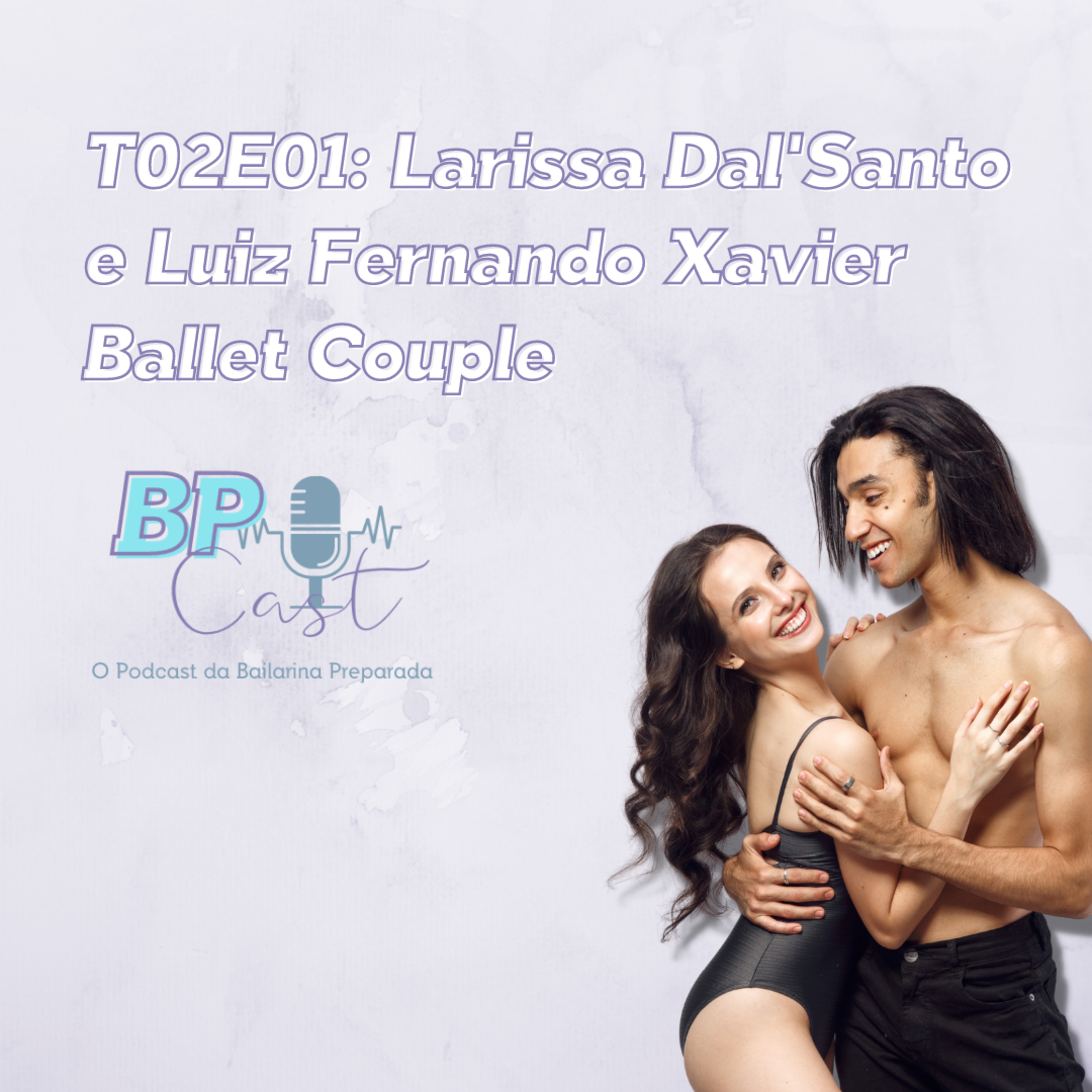 BP Cast | O Podcast da Bailarina Preparada