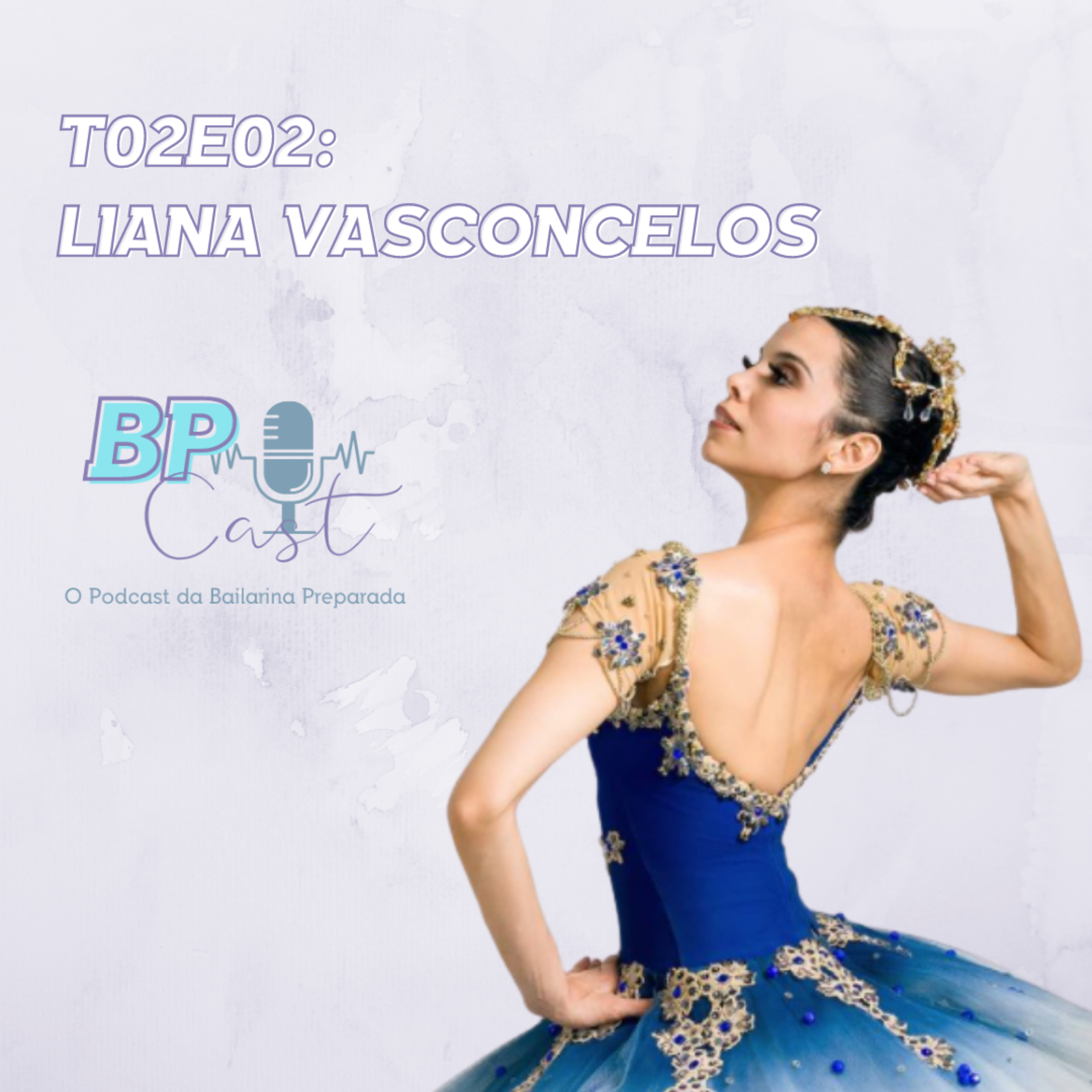 BP Cast | O Podcast da Bailarina Preparada