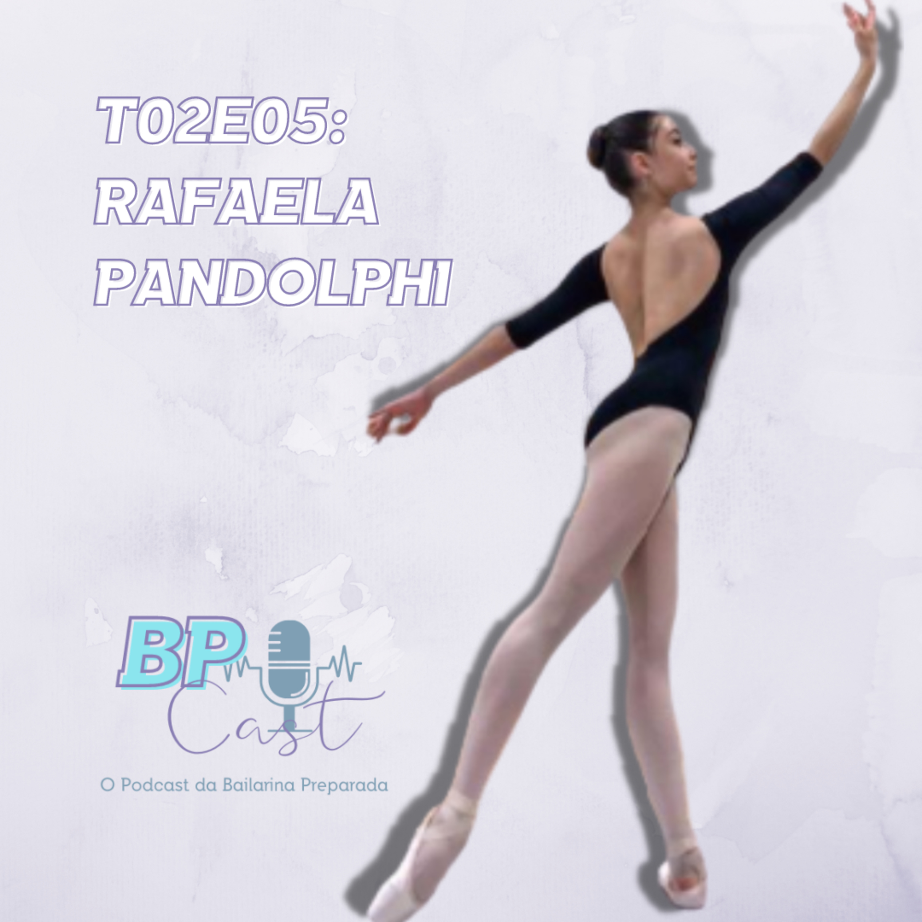 BP Cast | O Podcast da Bailarina Preparada