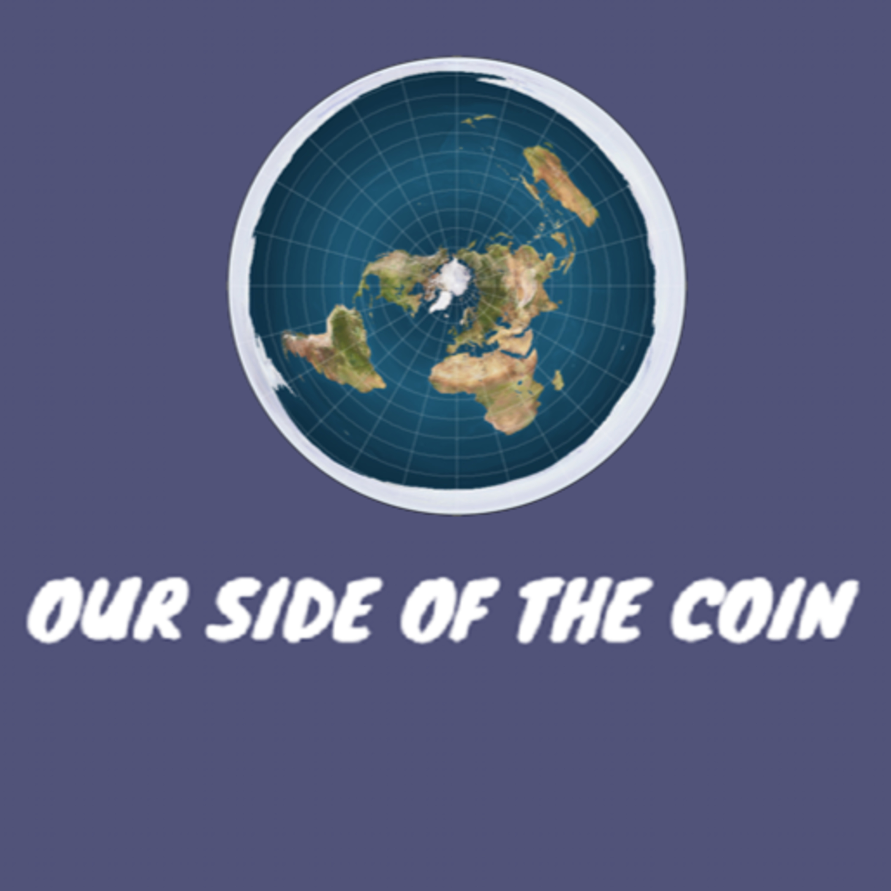 Episode 5: The Flat-Earth Special Episode 5: The Flat-Earth Special