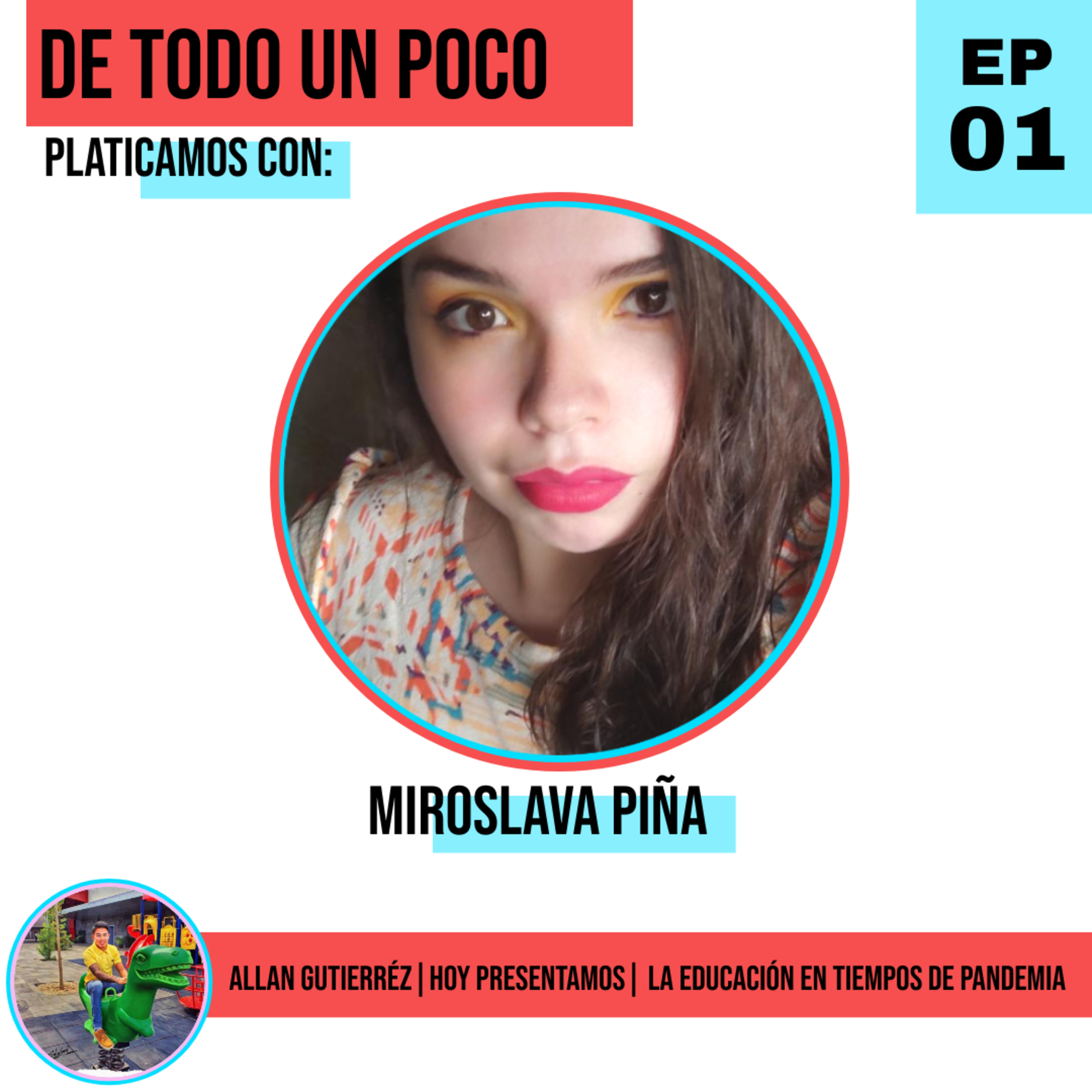 "La Educación En Tiempos De Pandemia" Con Miroslava Piña episode artwork