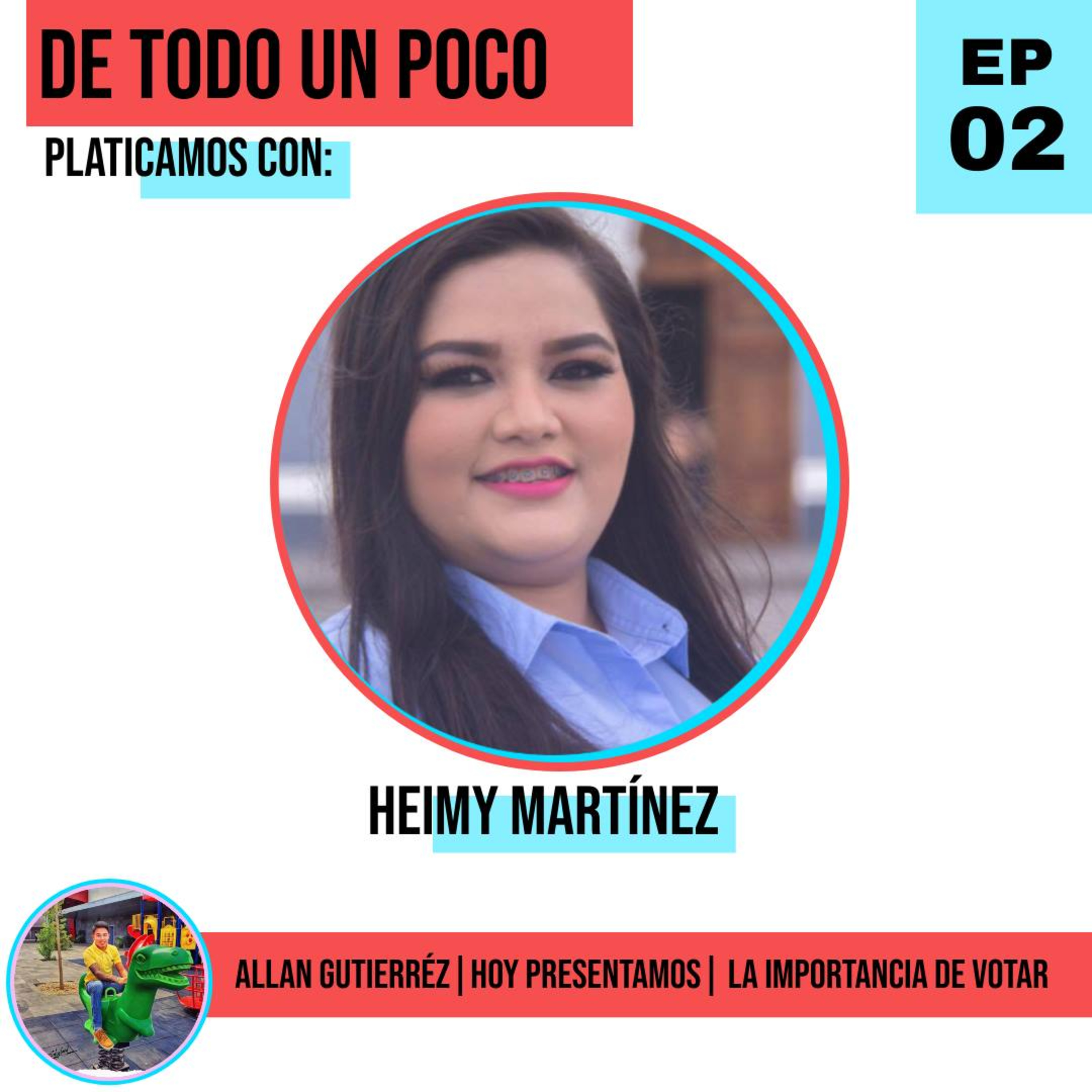 "La importancia de votar" Con Heimy Martínez 