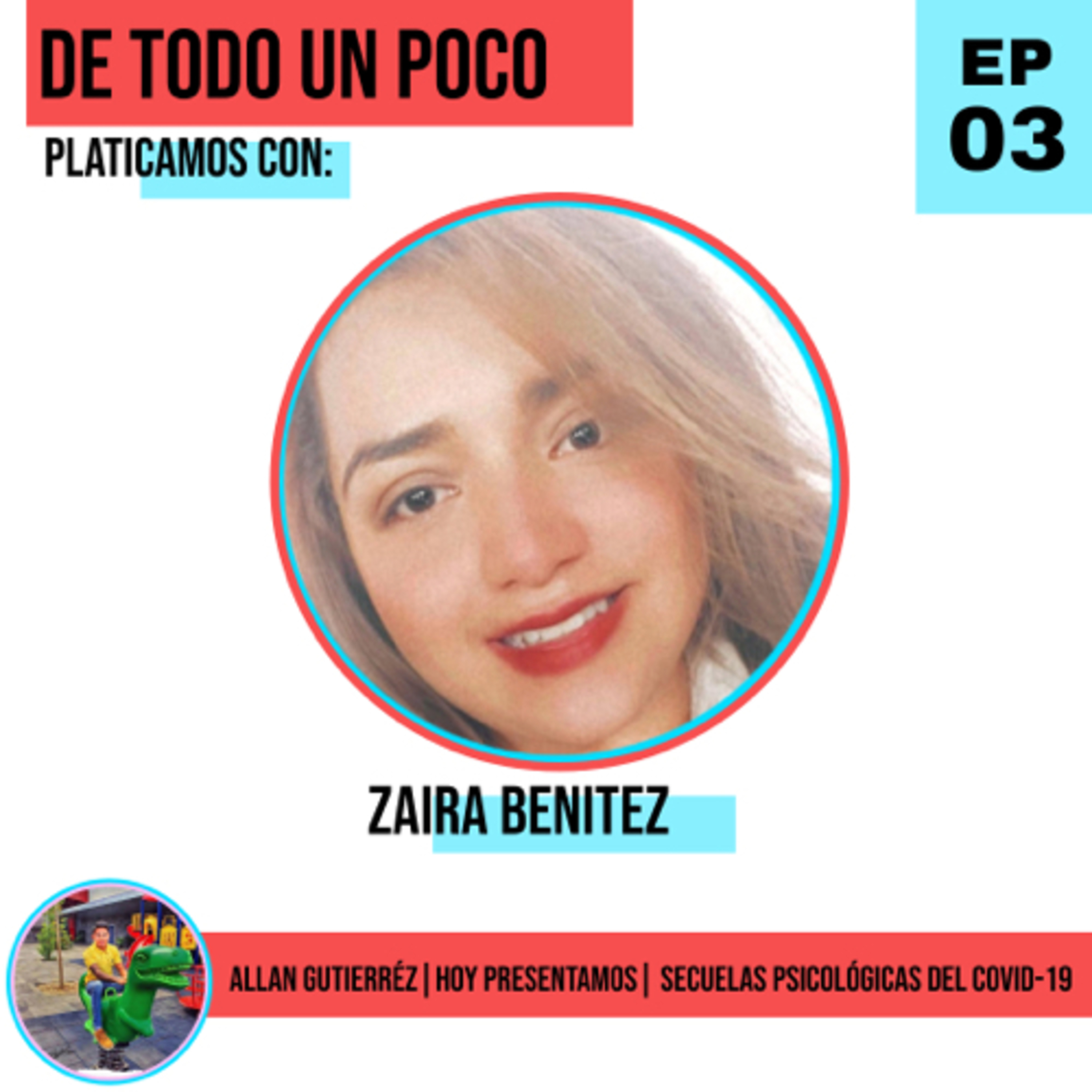 "Secuelas psicológicas del COVID-19" Con Zaira Benítez episode artwork