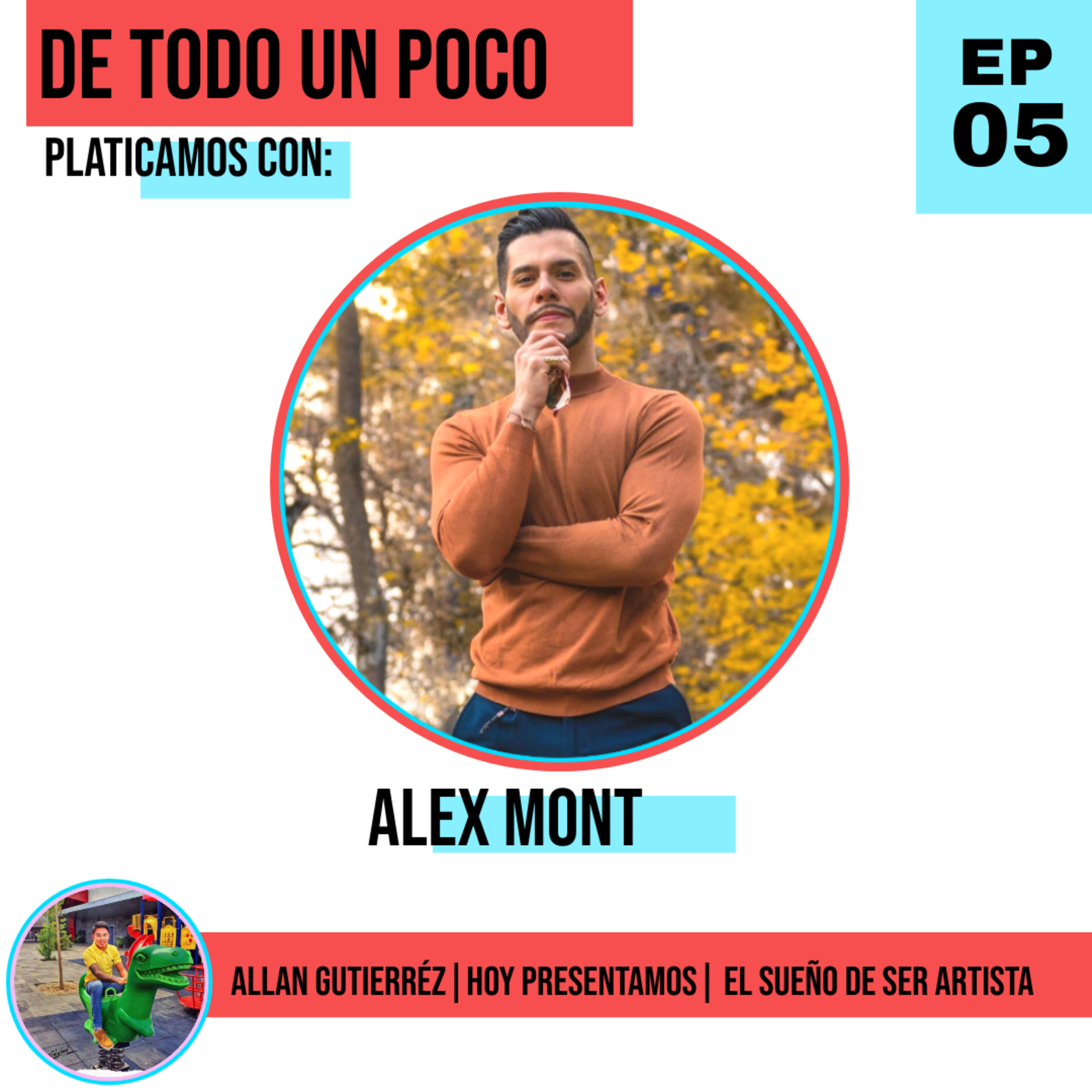 "El sueño de ser artista" Con Alex Mont