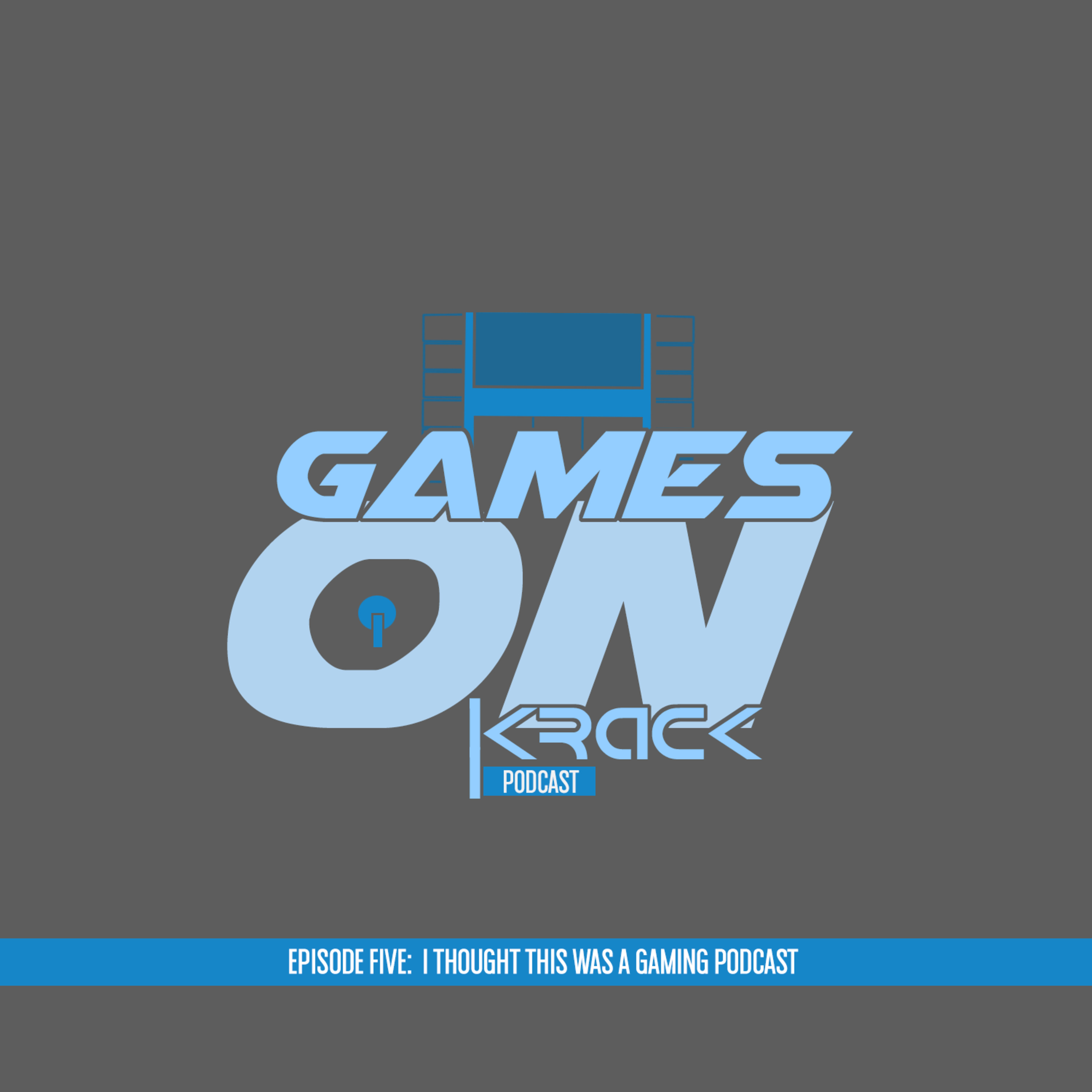 The Games on Krack Podcast