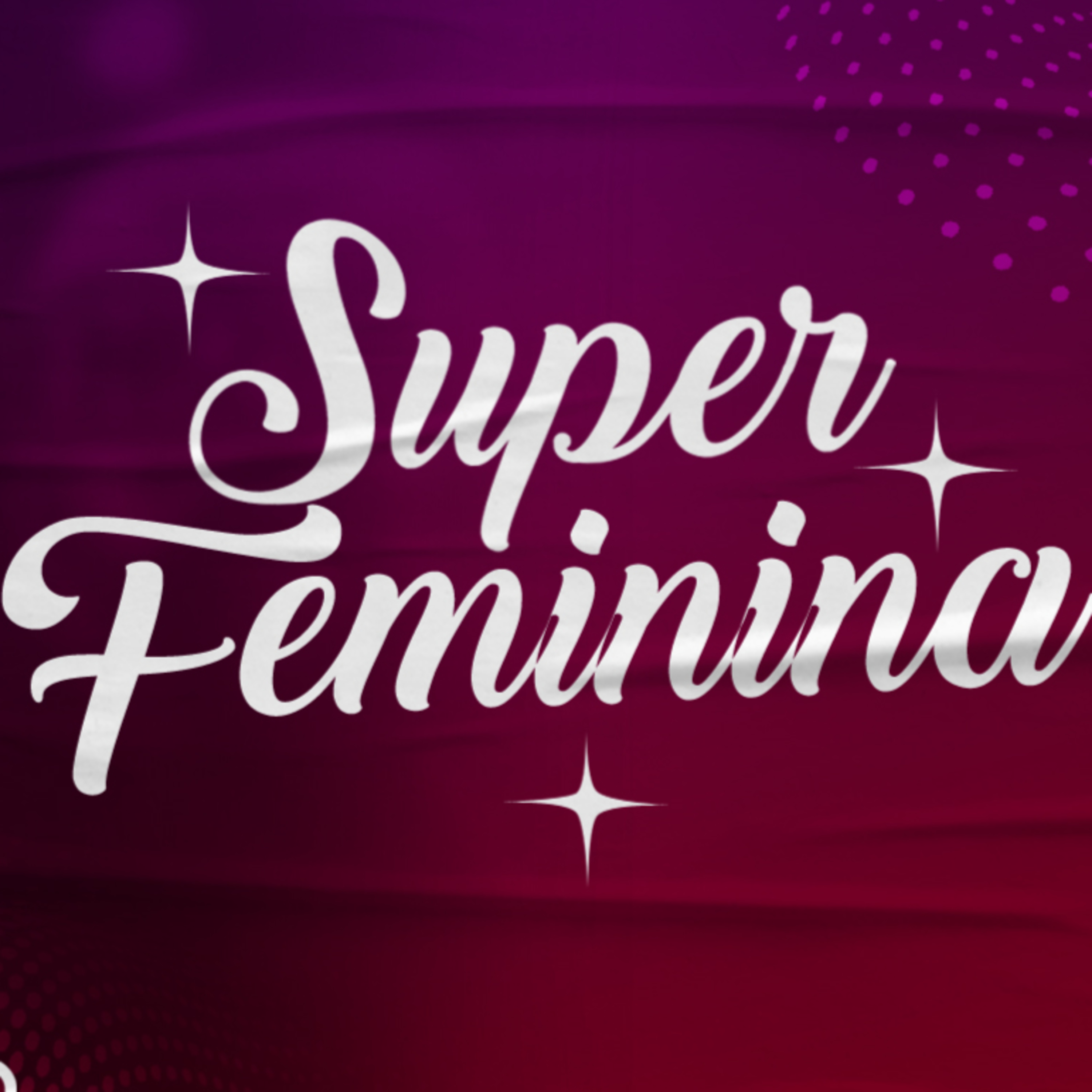 Super Feminina - #03 episode artwork