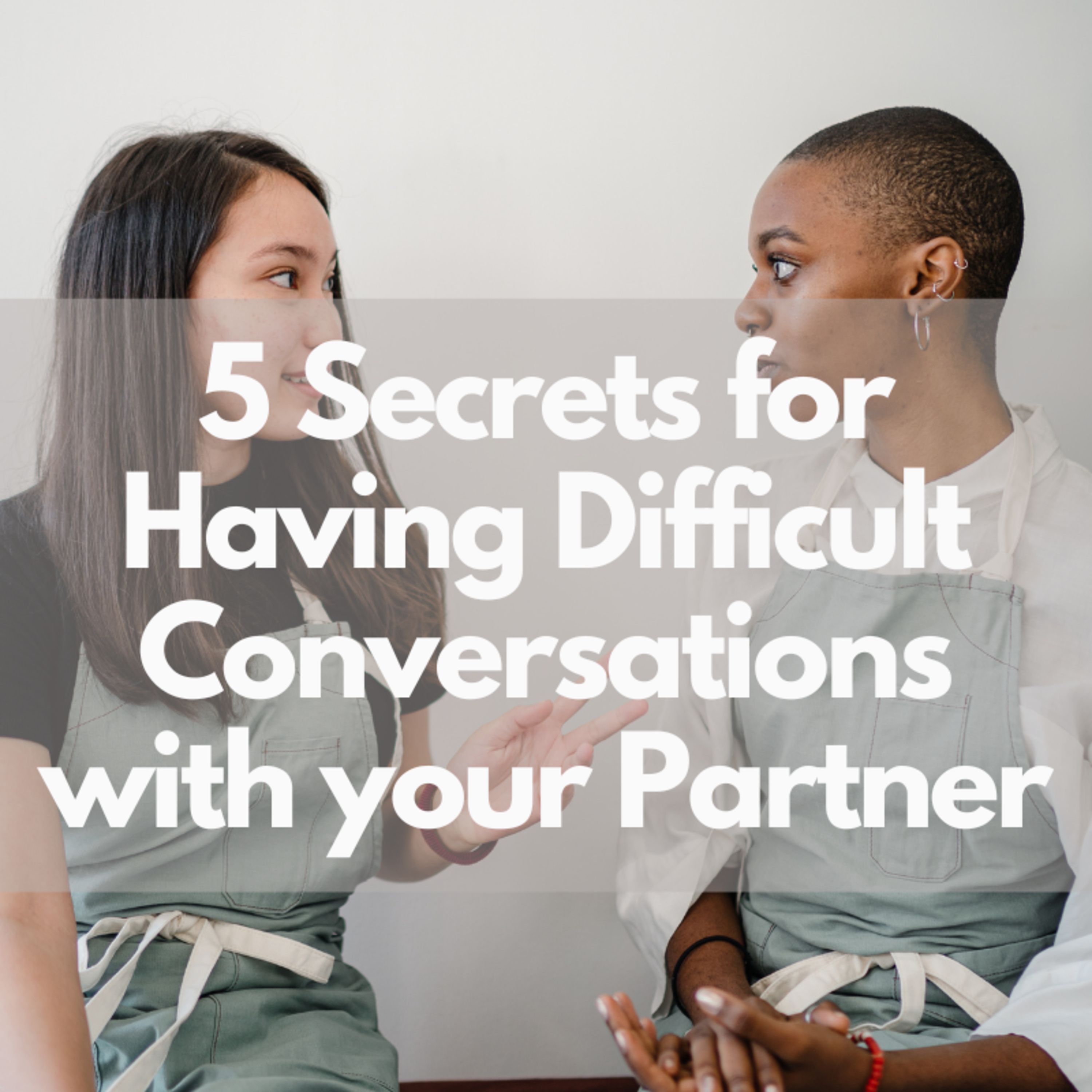 5 Secrets for Having Difficult Conversations with your Partner episode artwork