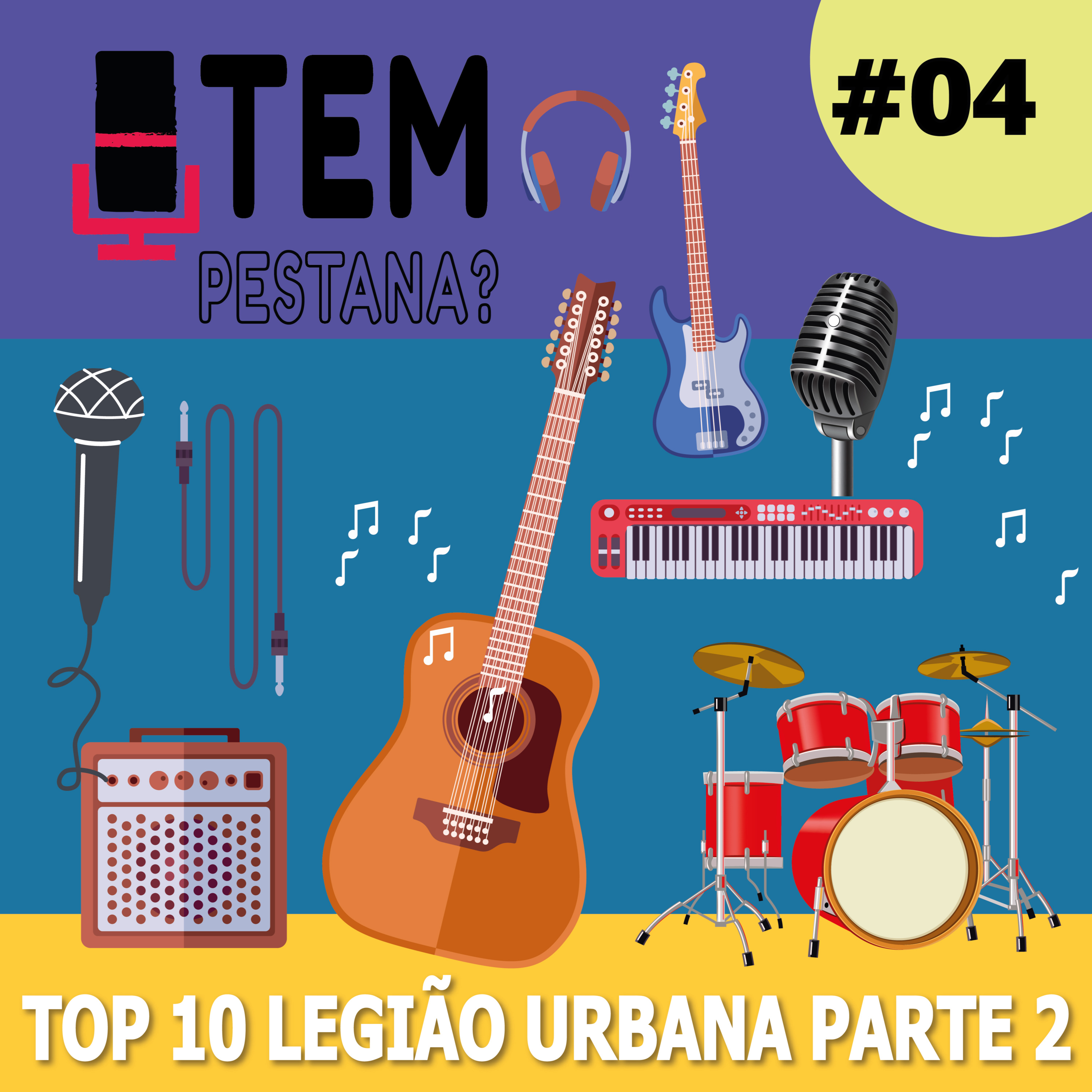 TPP04 Top 10 Legião Urbana - Parte 2 episode artwork