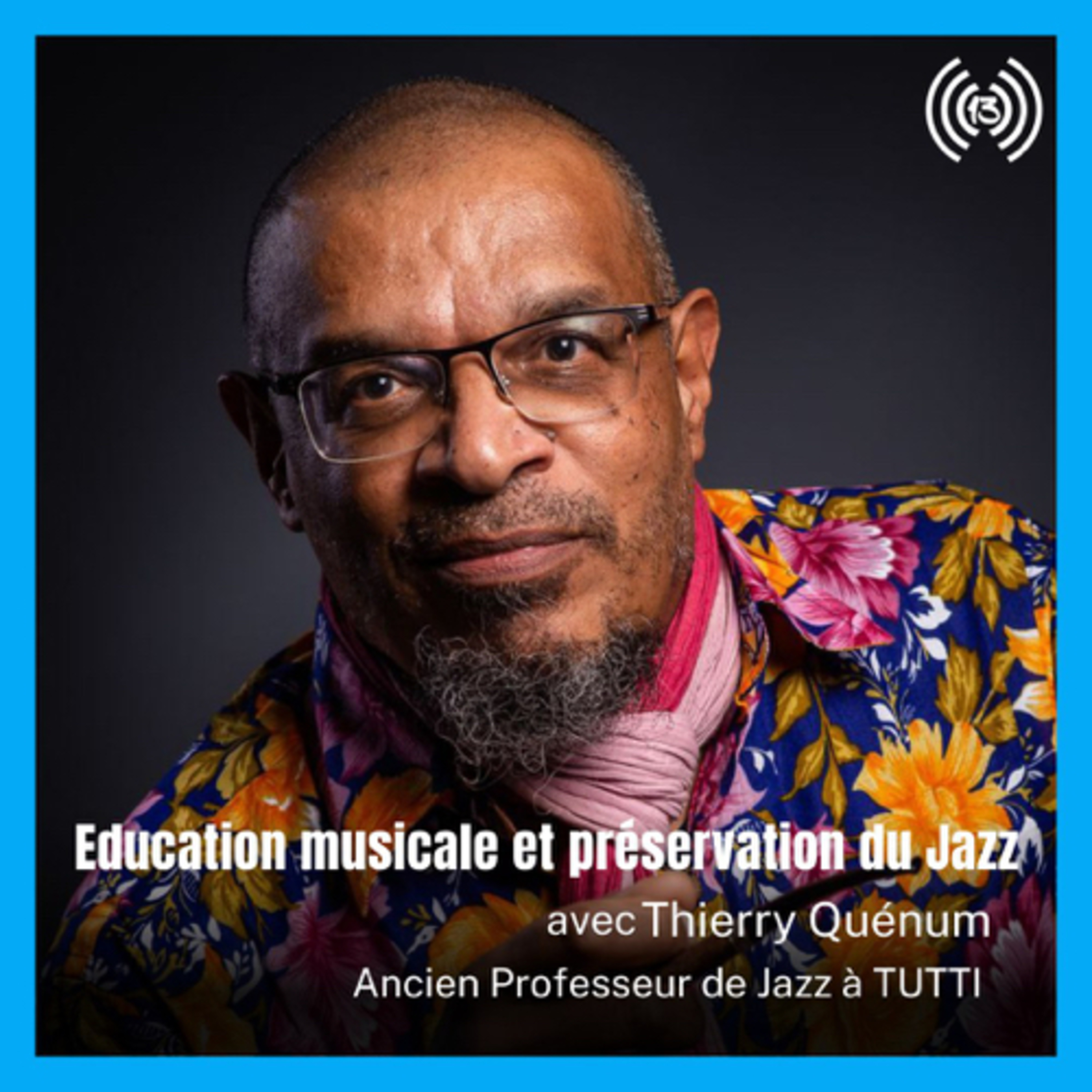Éducation musicale et préservation du jazz : entretien avec Thierry Quénum episode artwork