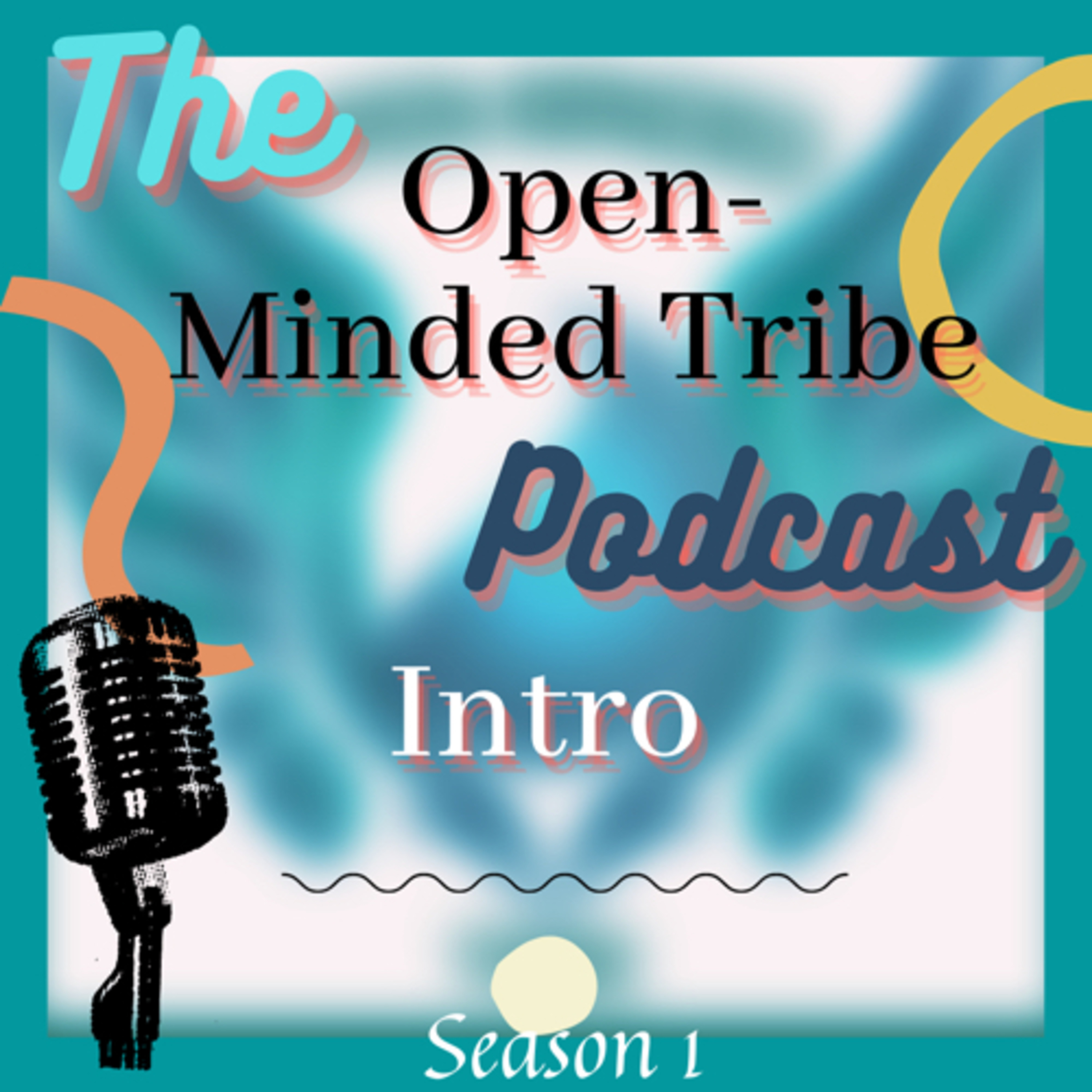 An intro of the Open-Minded Tribe Podcast  episode artwork