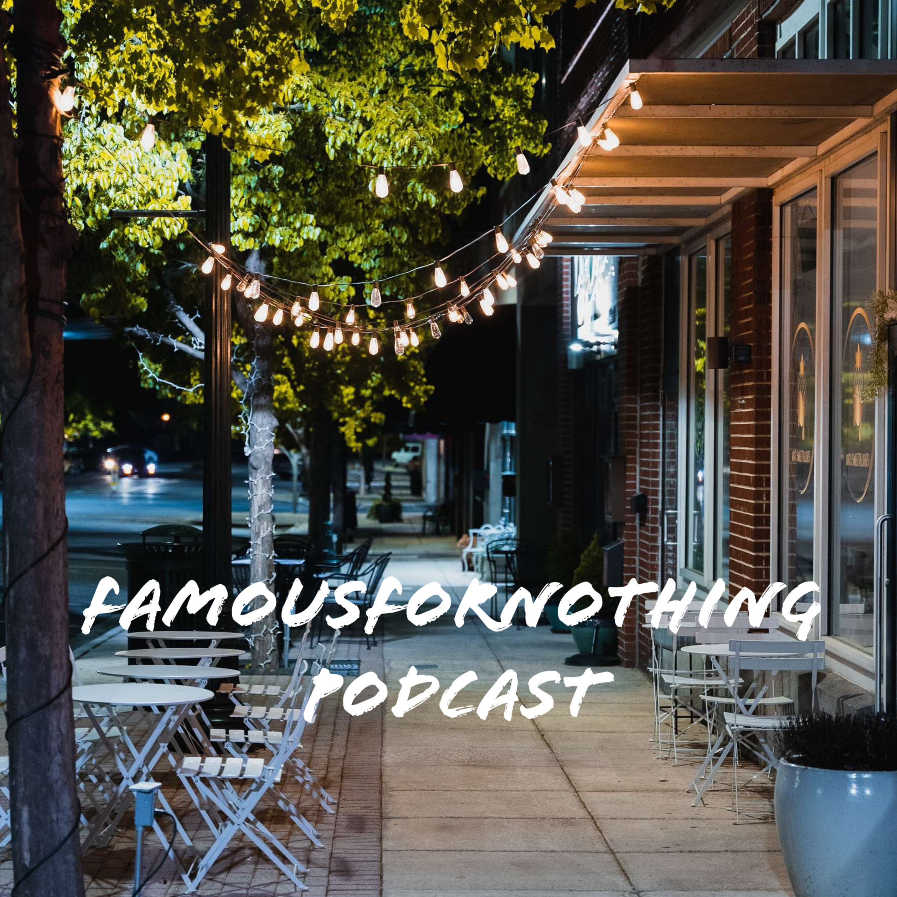 FamousForNothing Podcast