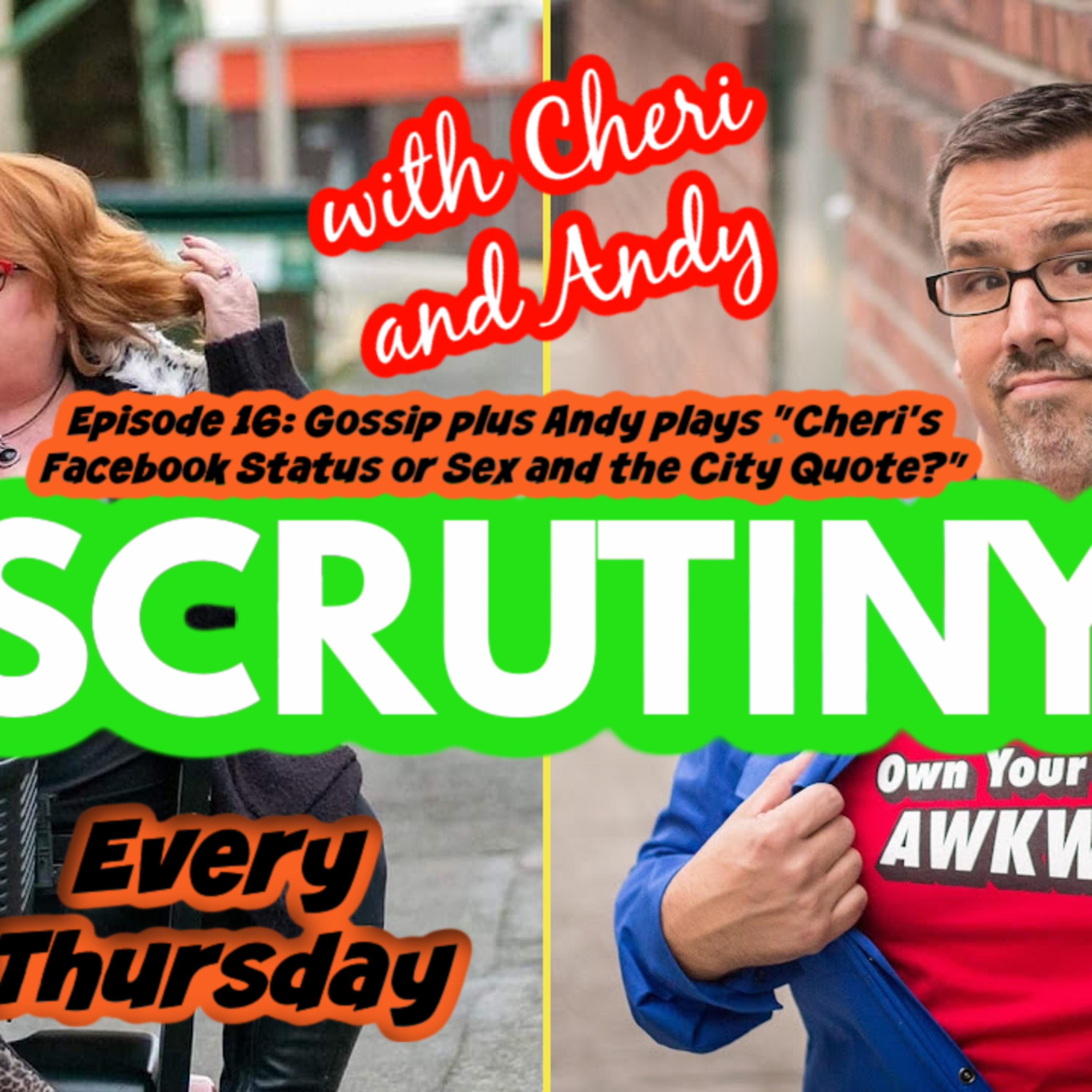 Scrutiny with Cheri and Andy