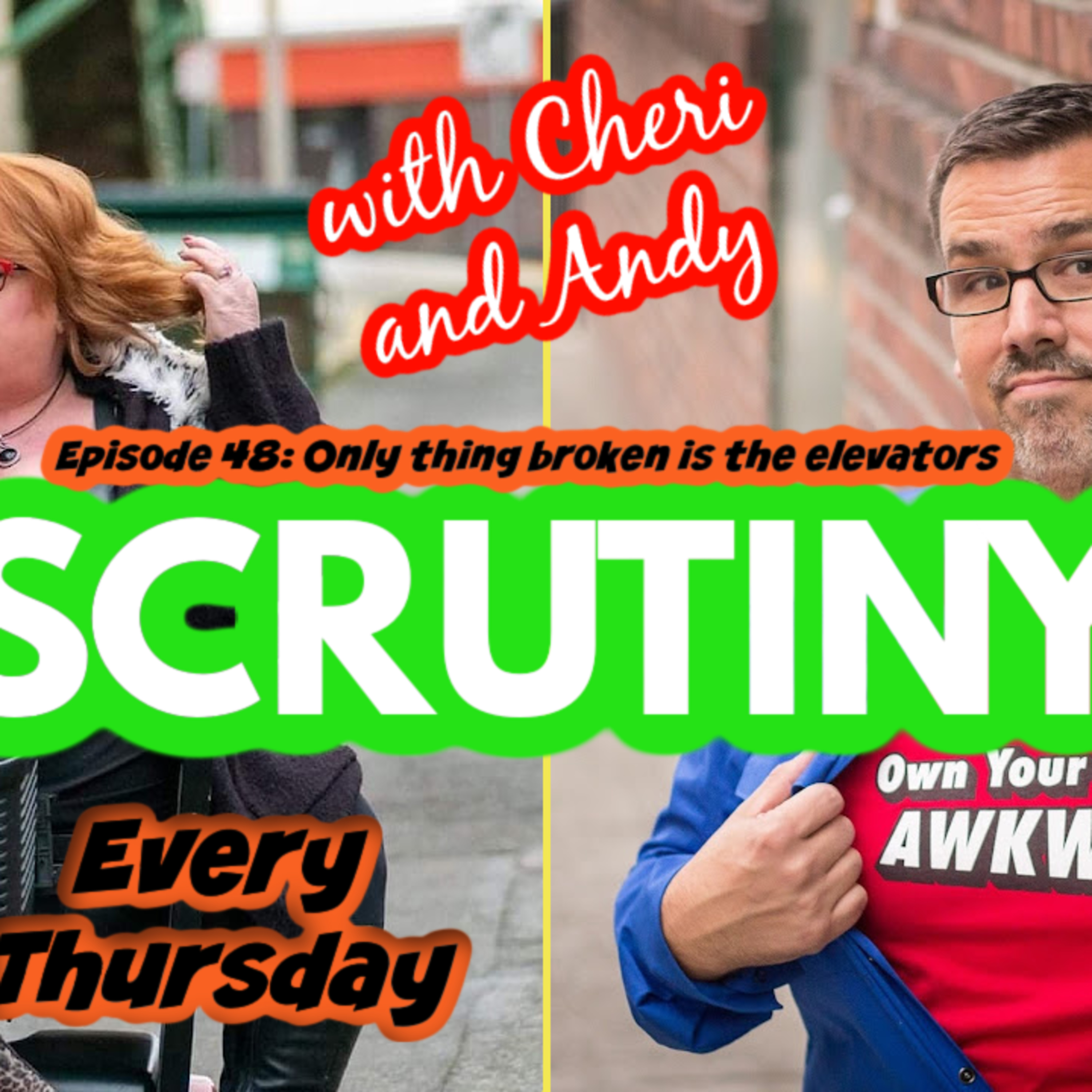 Scrutiny with Cheri and Andy