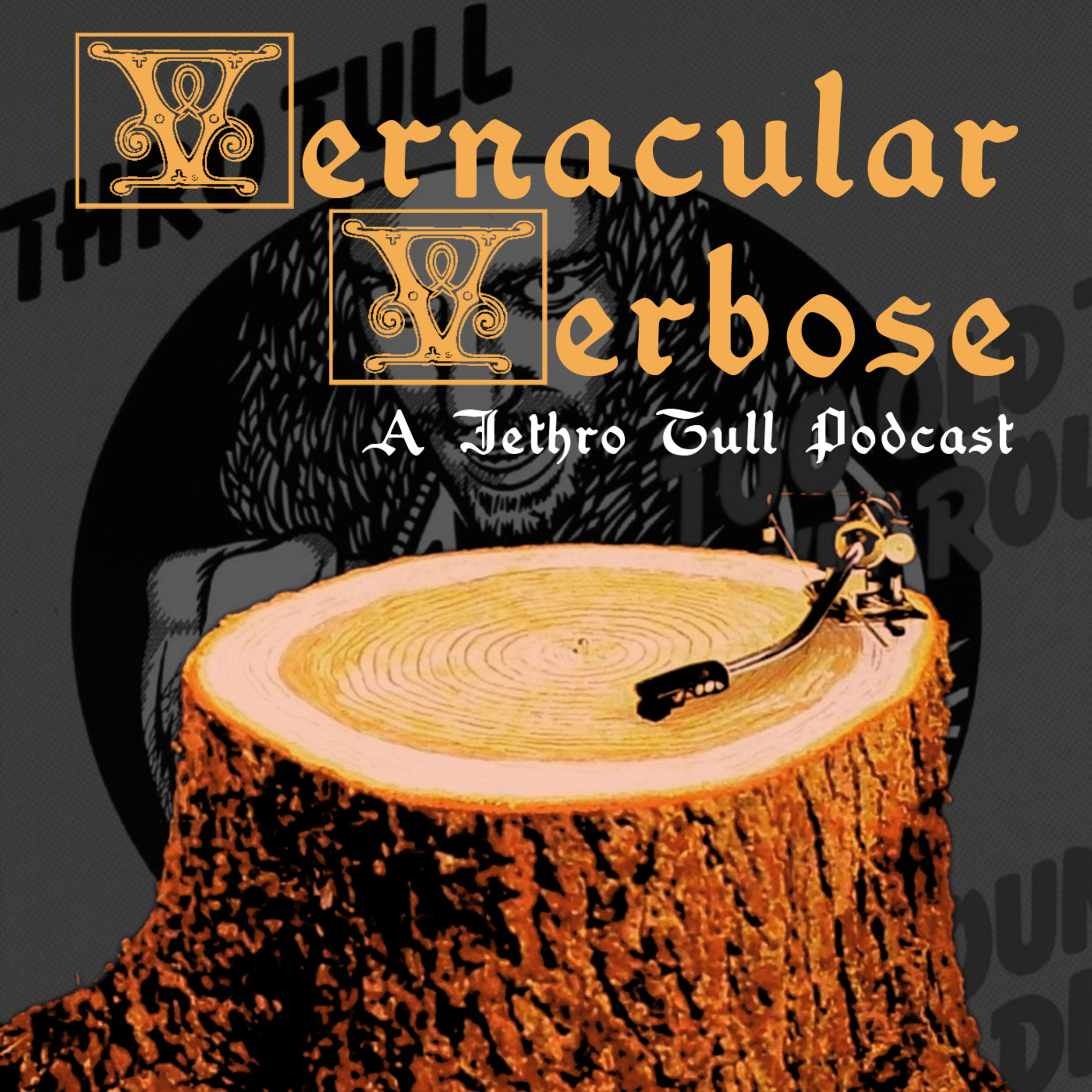 Vernacular Verbose - A Jethro Tull Podcast