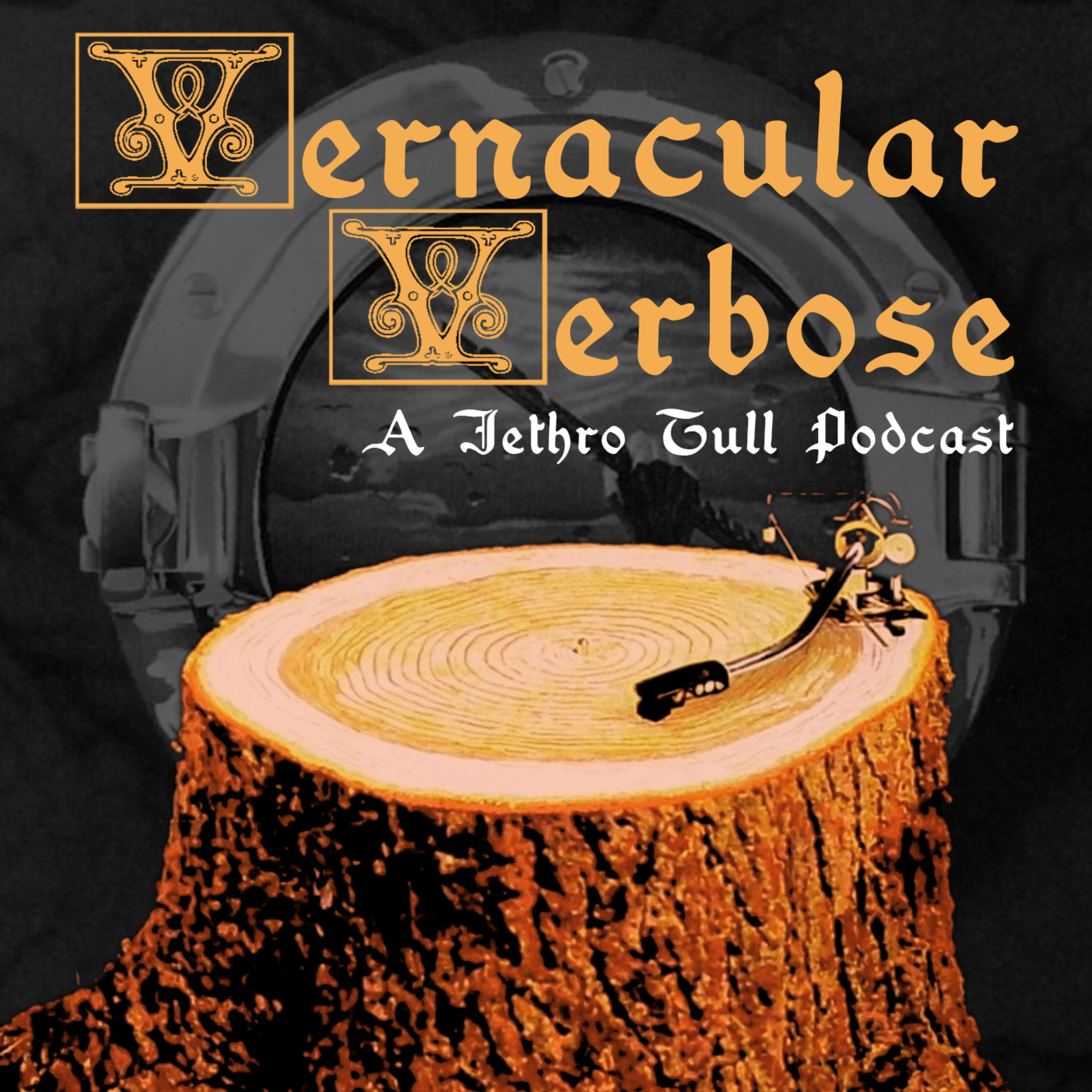 Vernacular Verbose - A Jethro Tull Podcast