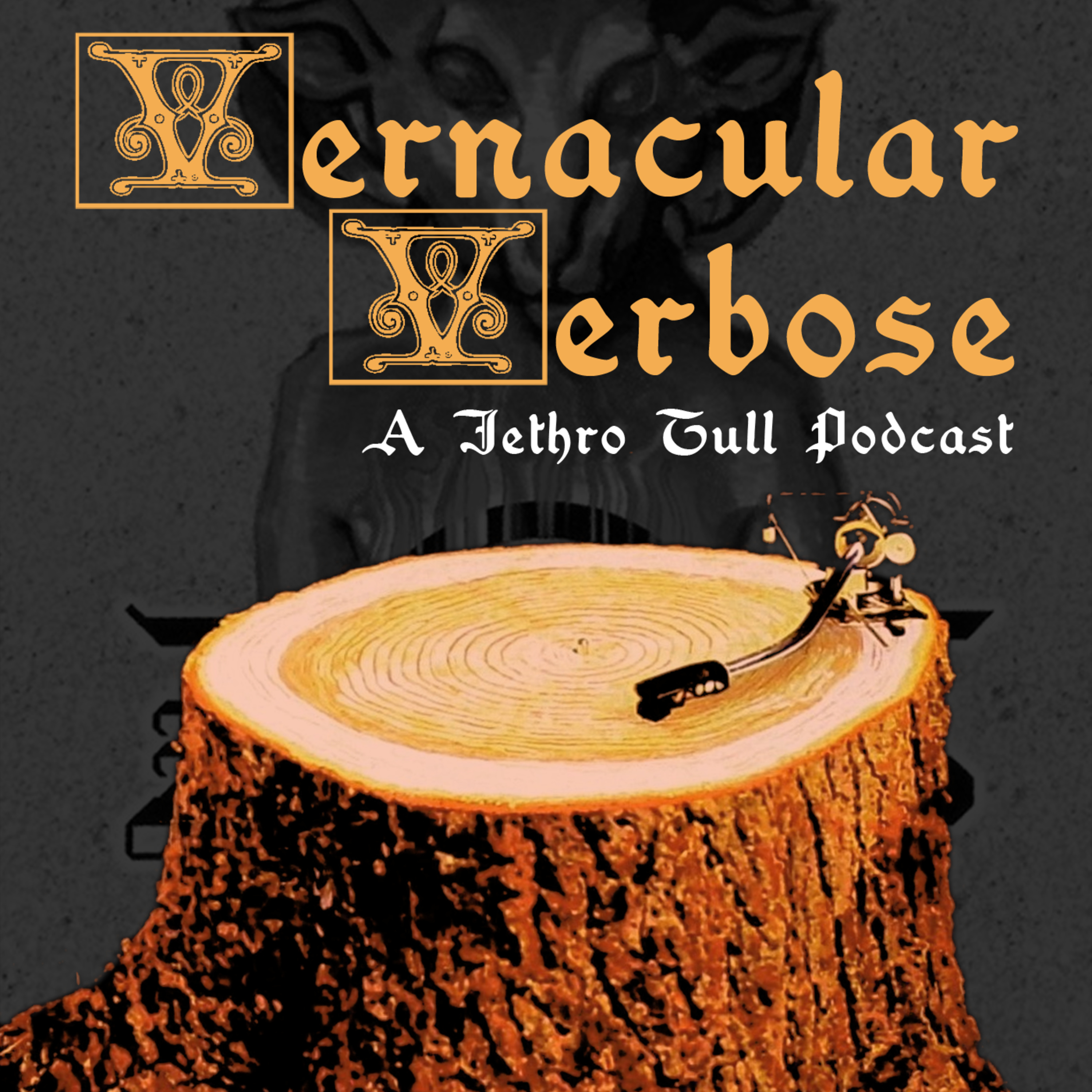 Vernacular Verbose - A Jethro Tull Podcast