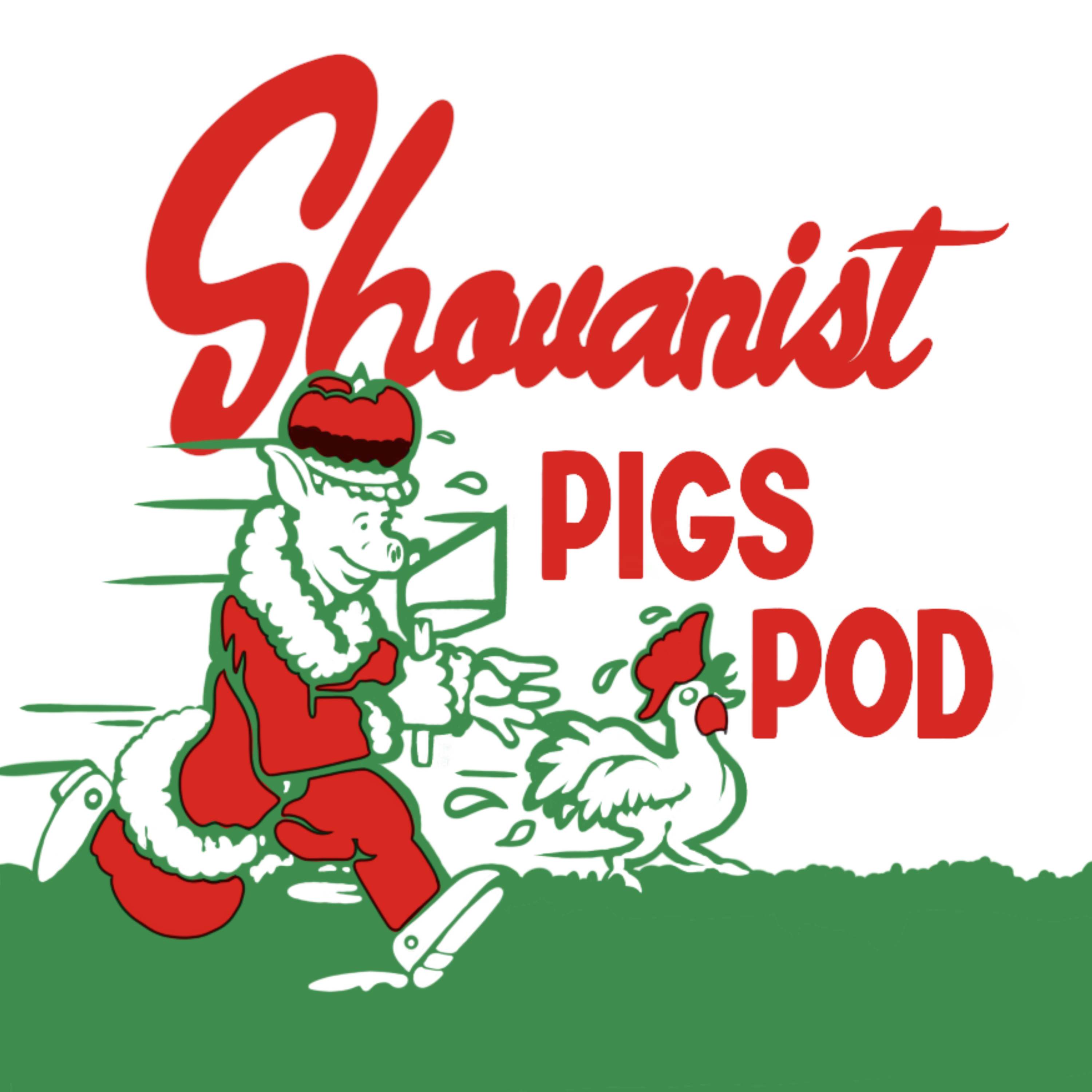 Shovanist Pigs Podcast