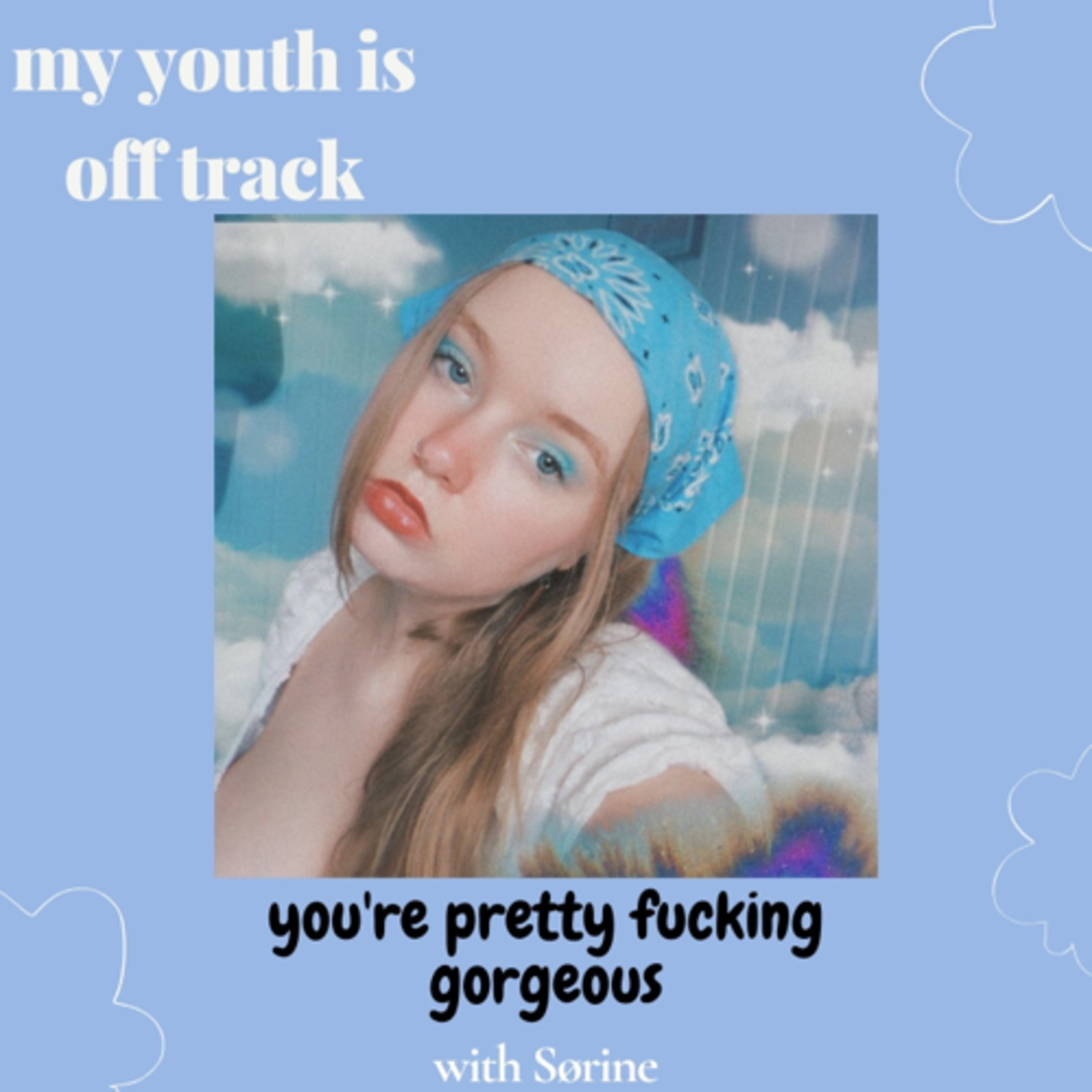 3. you’re pretty fucking gorgeous  episode artwork