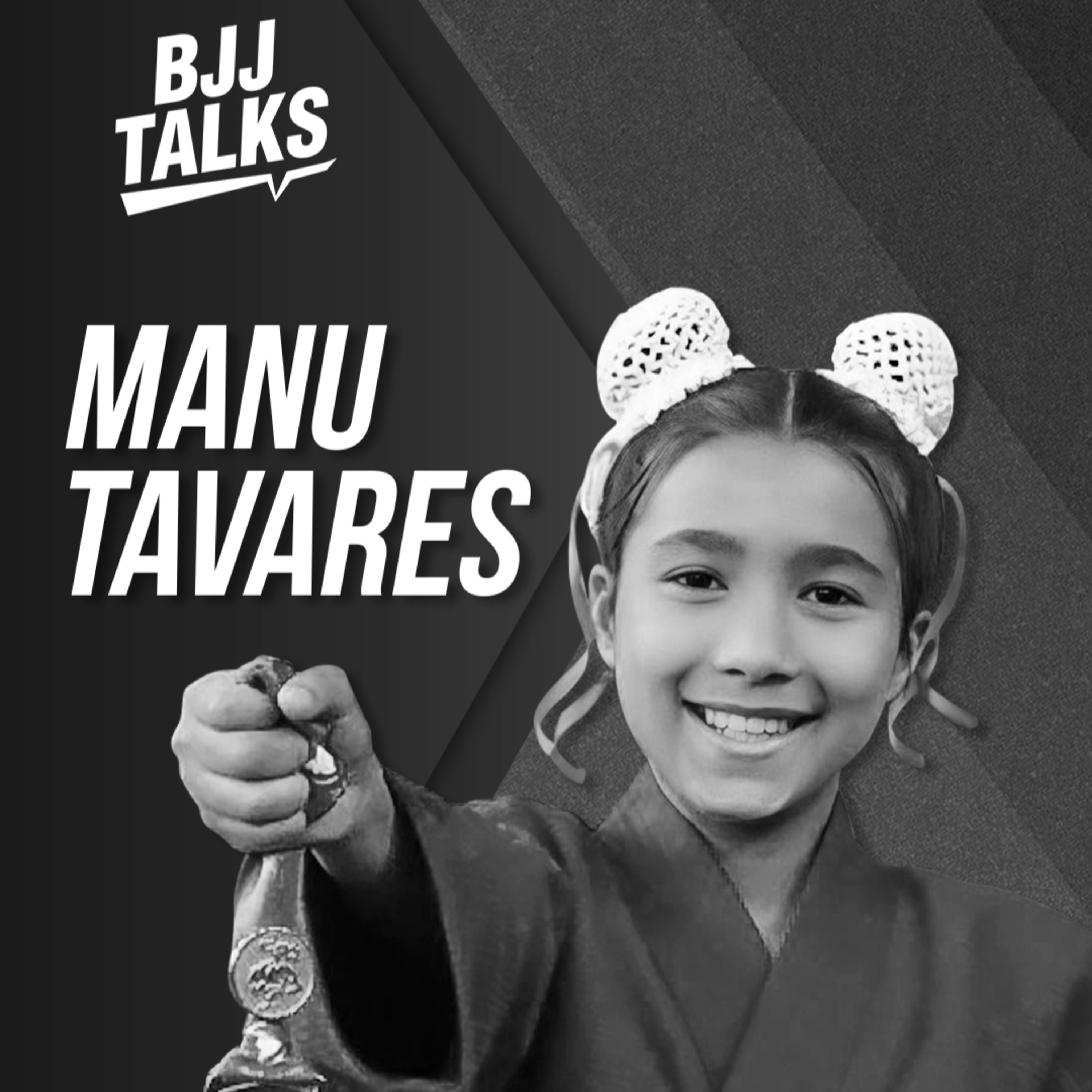 BJJTALKS - EP 09 - MANU TAVARES (ESPECIAL DIA DAS CRIANÇAS) episode artwork