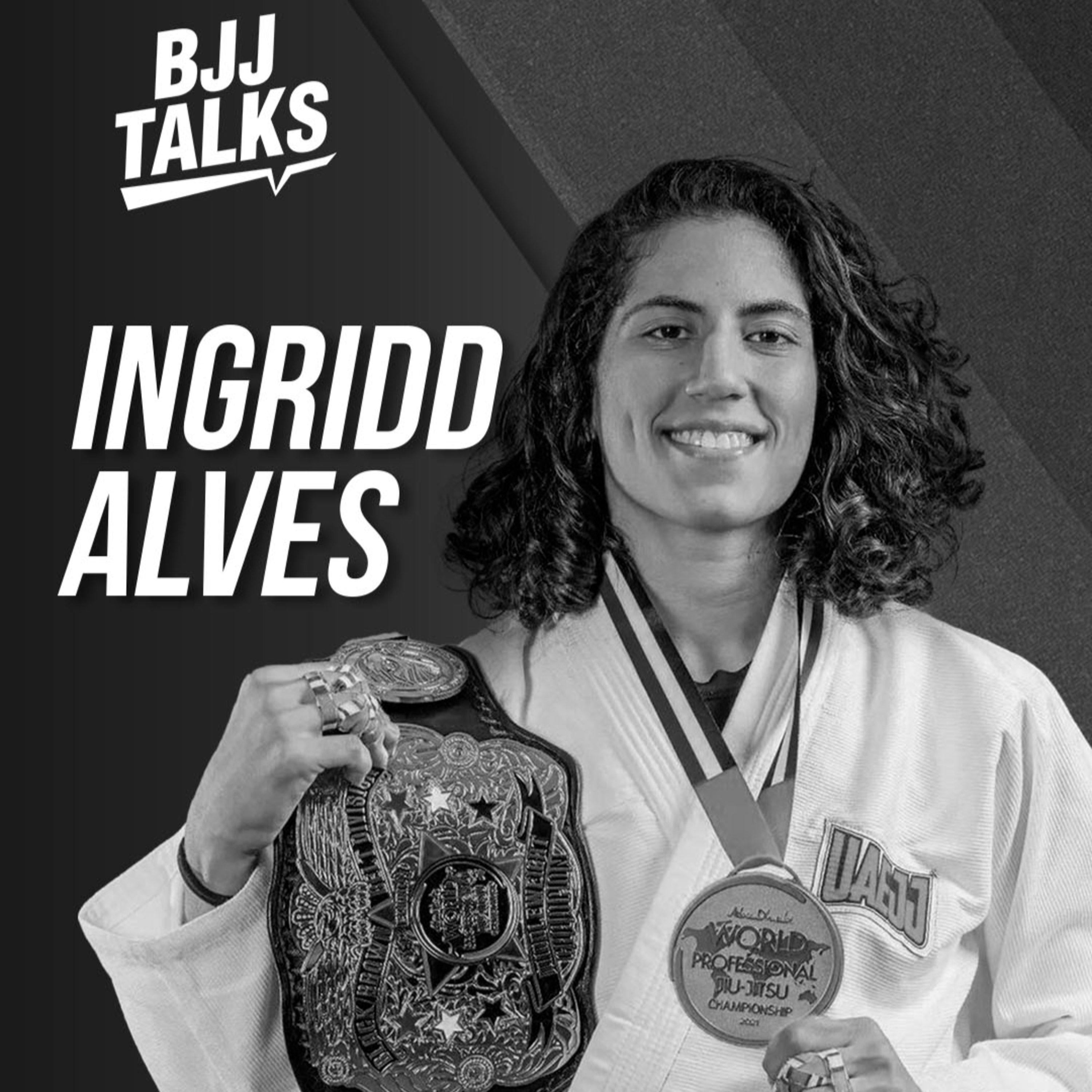 BJJTALKS - EP 11 - INGRID ALVES episode artwork