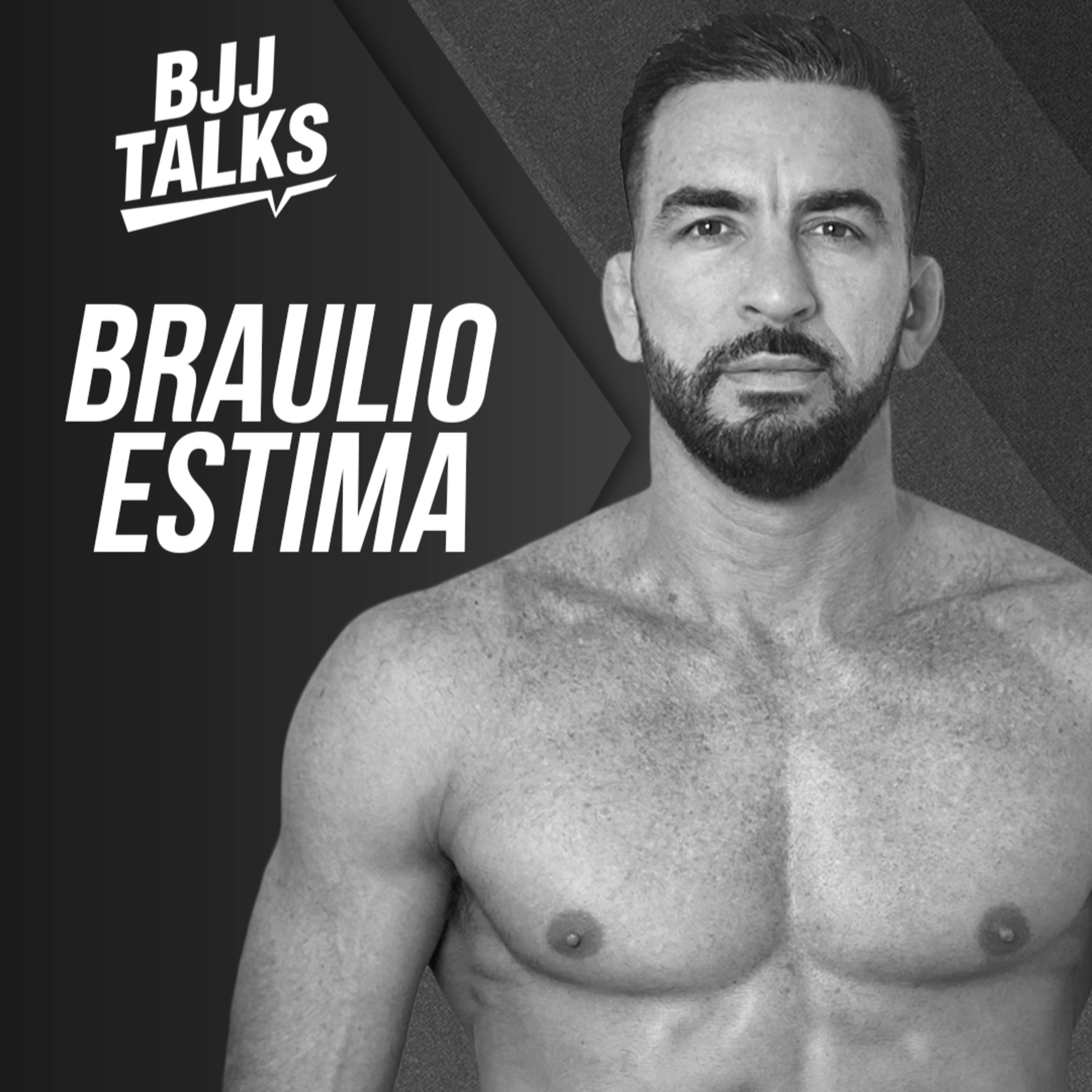 BJJTALKS - EP 04 - BRAULIO ESTIMA episode artwork