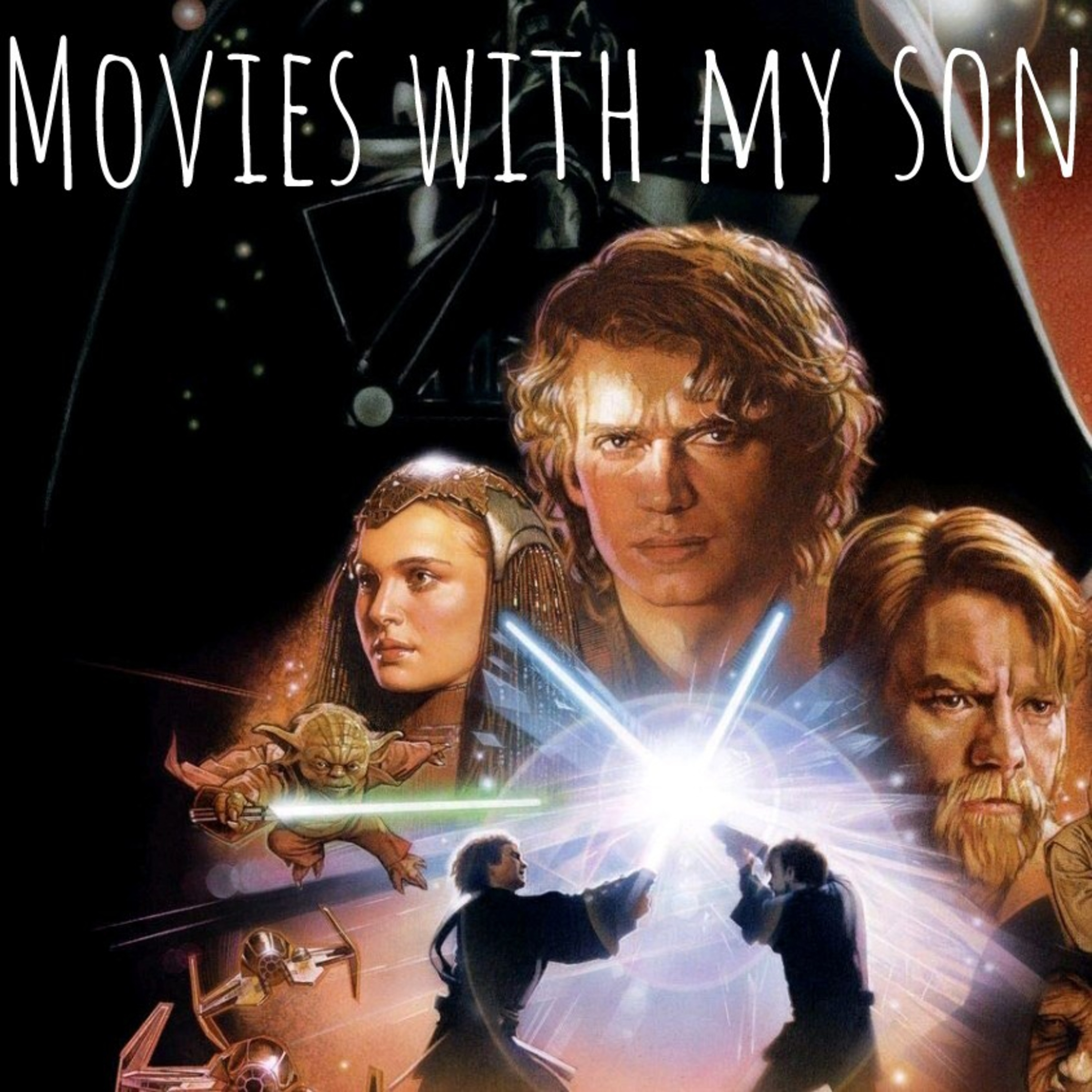 ep 66 :Movies with my son ep 7 - Revenge of the Sith episode artwork