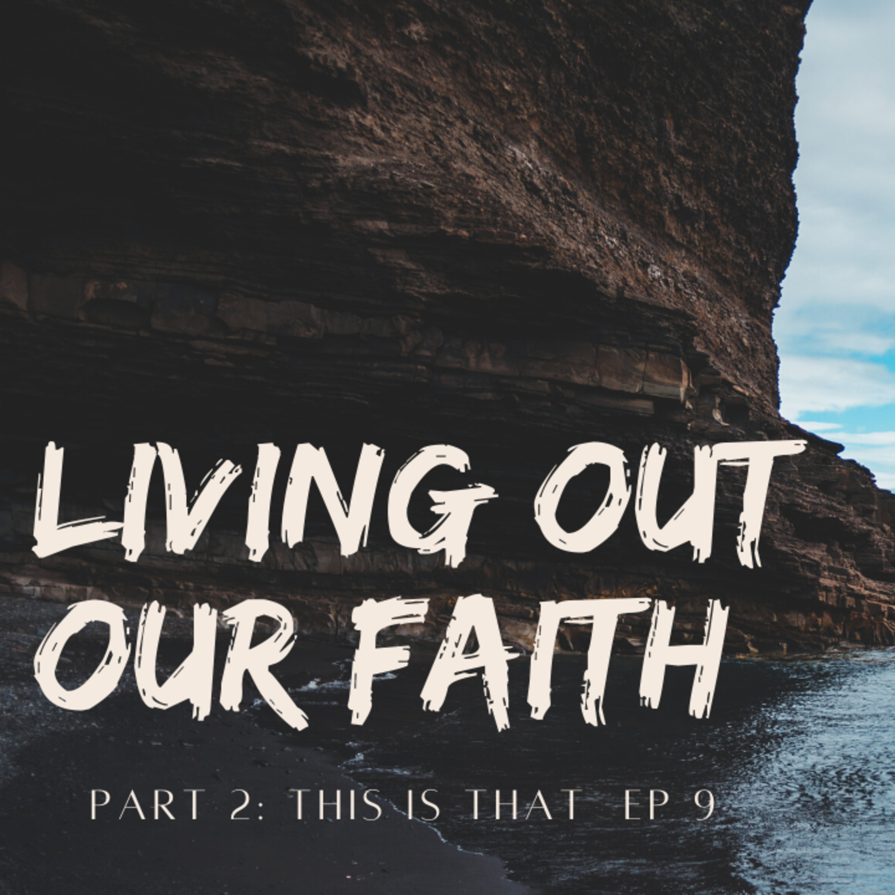 Episode 9: Living out our Faith part 2 episode artwork