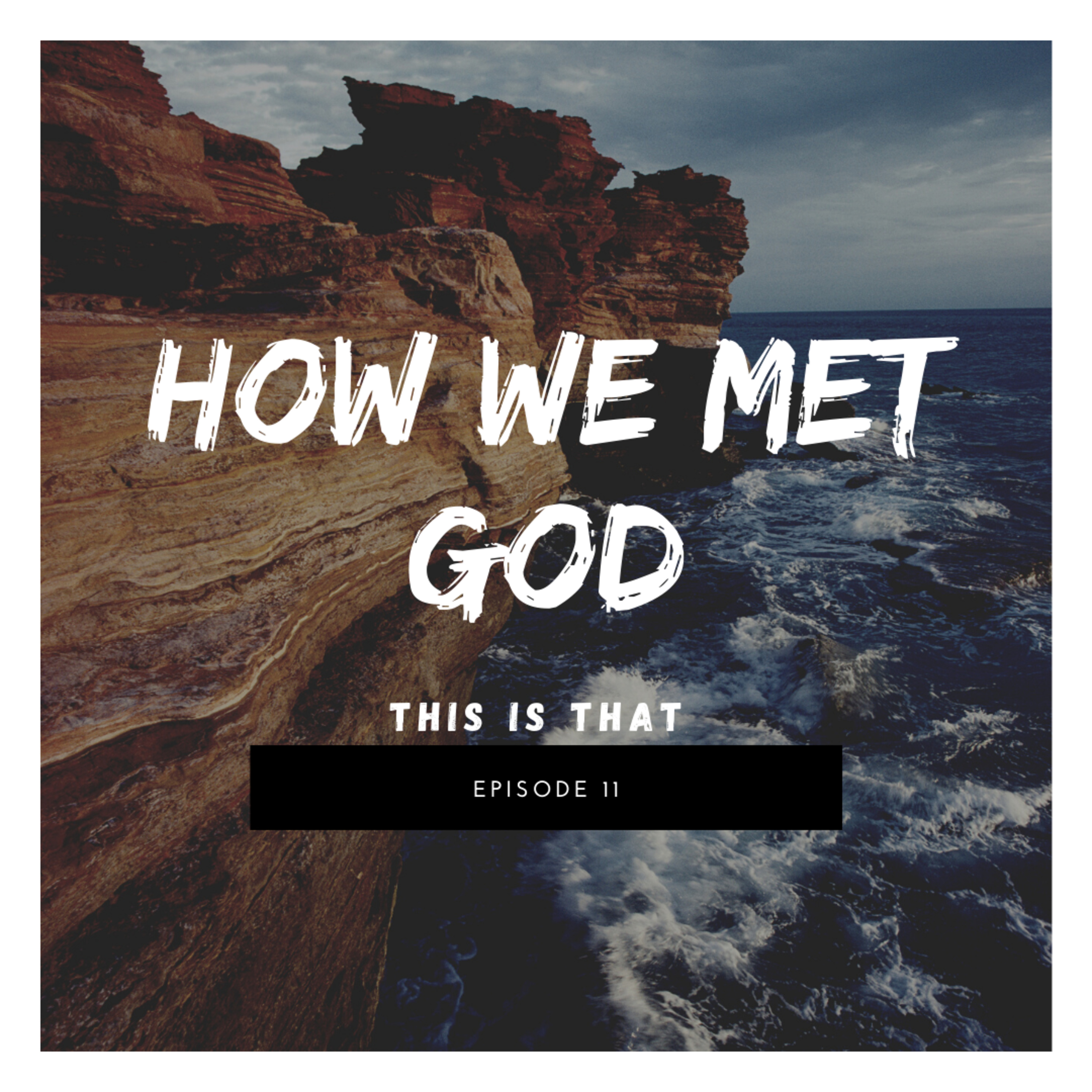 Episode 11: Where I encountered GOD episode artwork