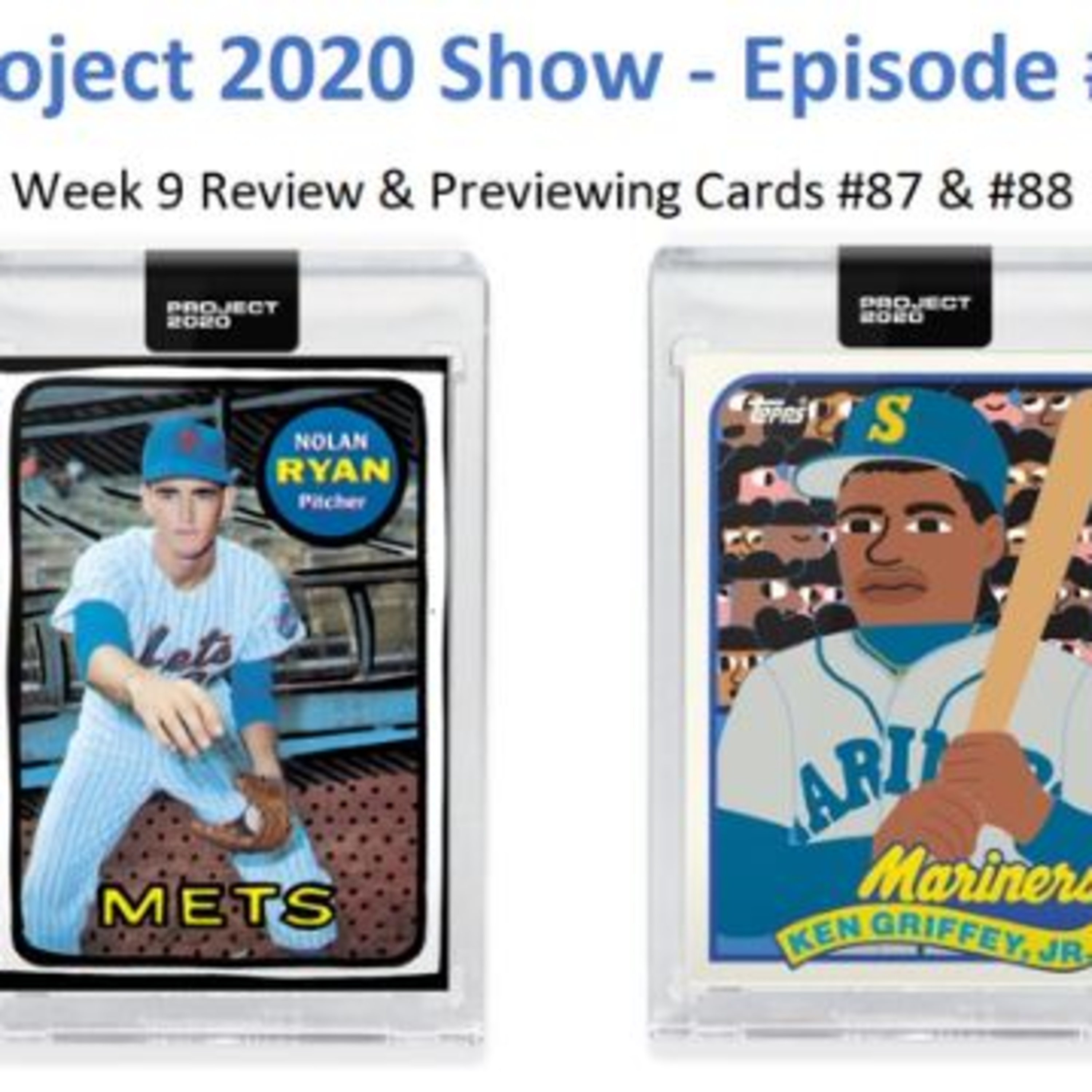 Project 2020 Show - Episode 5 - Reviewing Week #9 and Projecting Performance on Cards #87 & #88