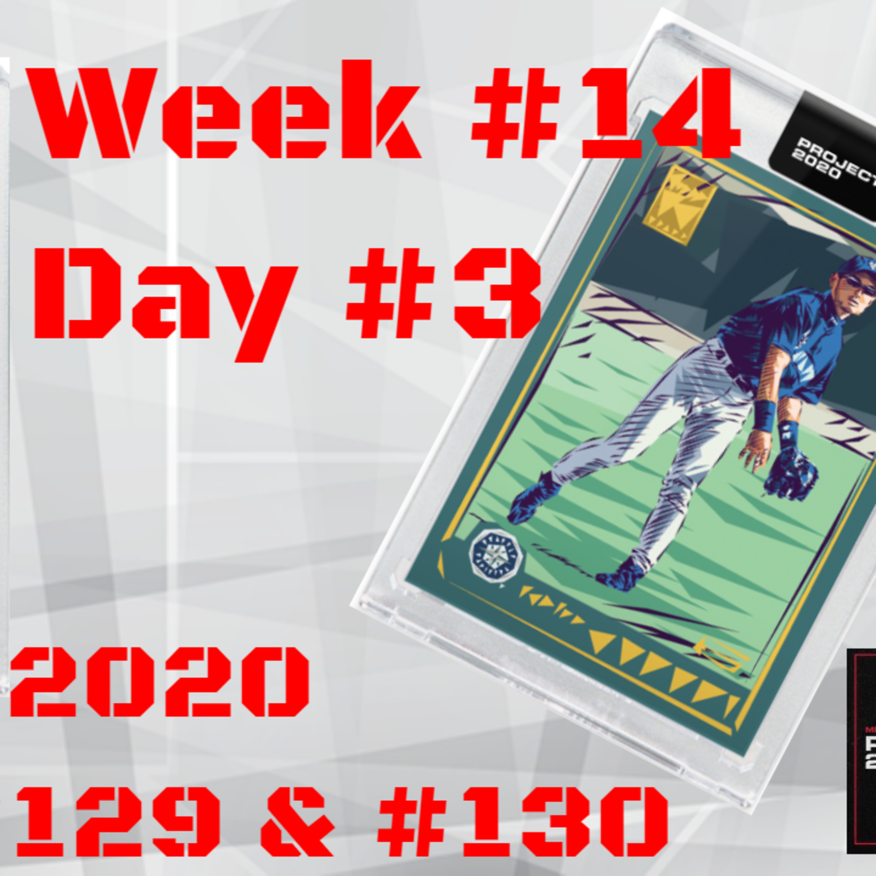 Project 2020 Show Ep. 35: Baseball is Back & Previewing #129 Rickey Henderson & #130 Ichiro