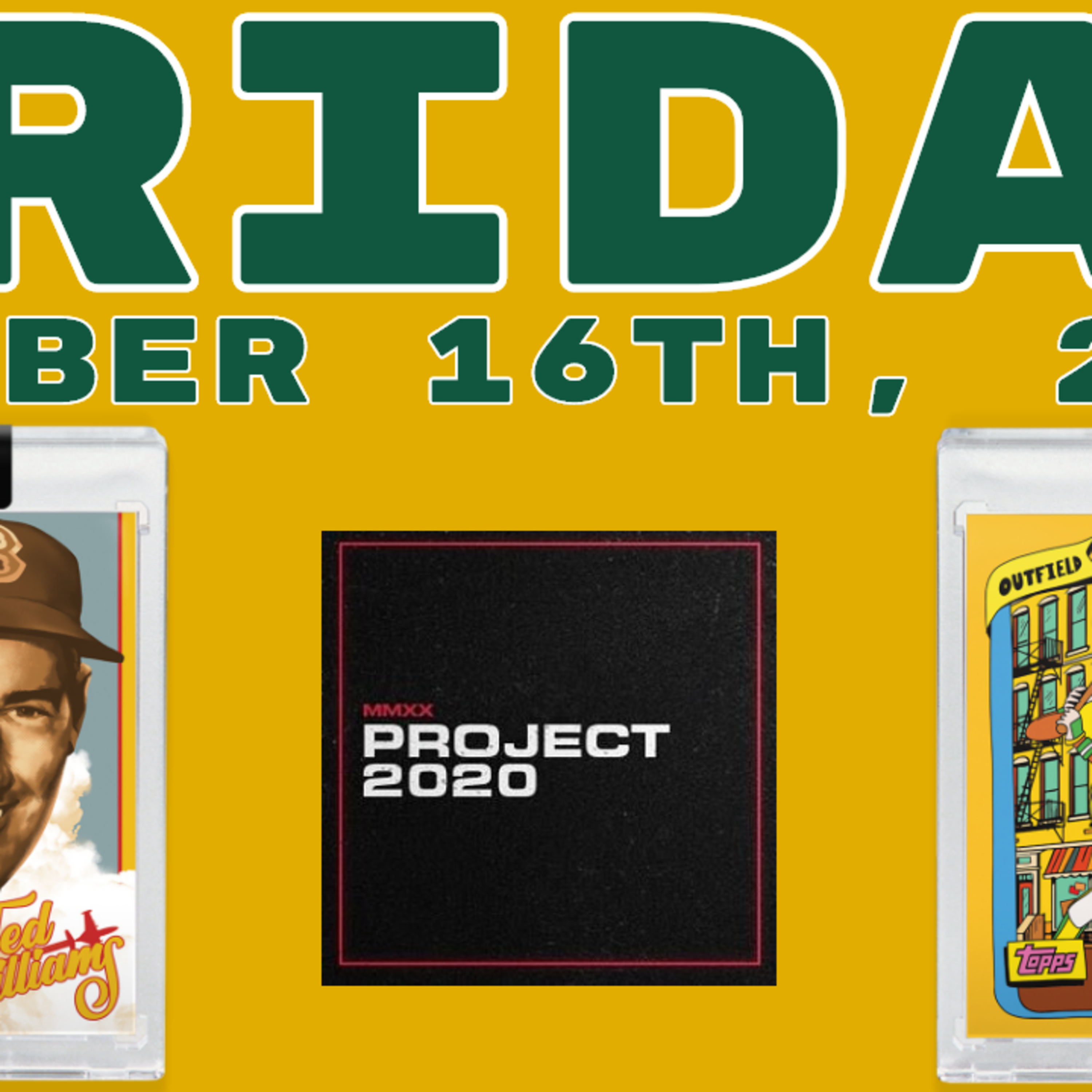 Project 2020 Nightly News Ep. 99: Discussing the Friday Release of Ted Williams & Rickey Henderson